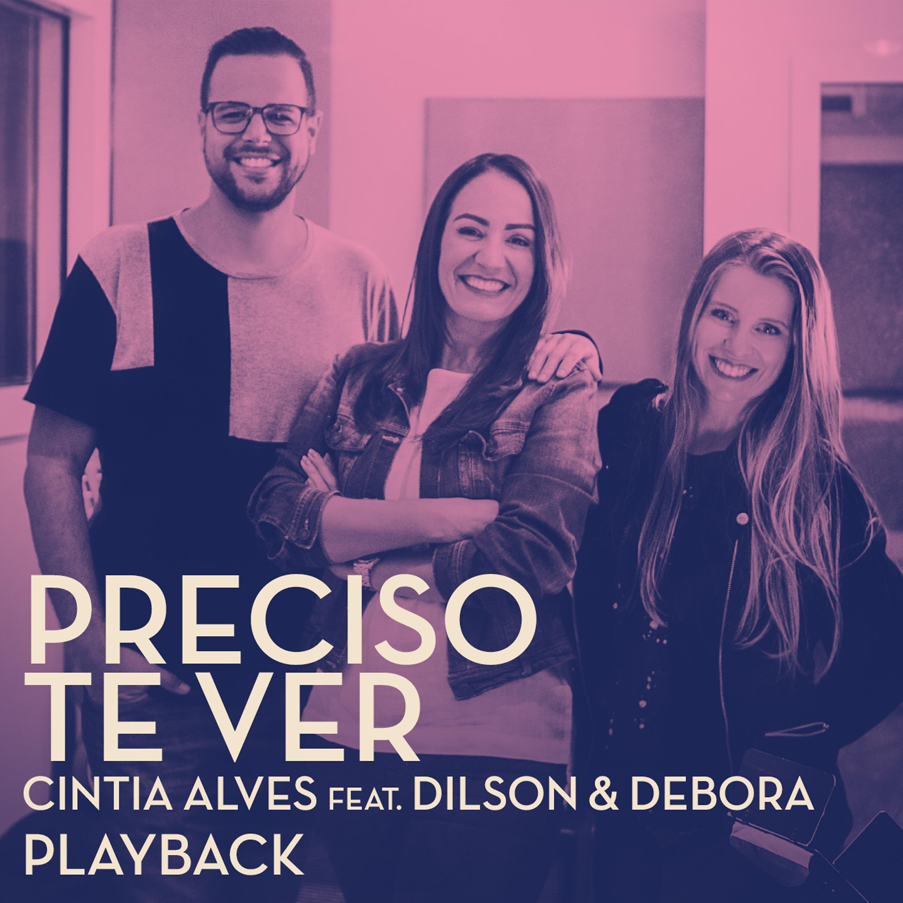 Cintia Alves - Preciso Te Ver (Playback)