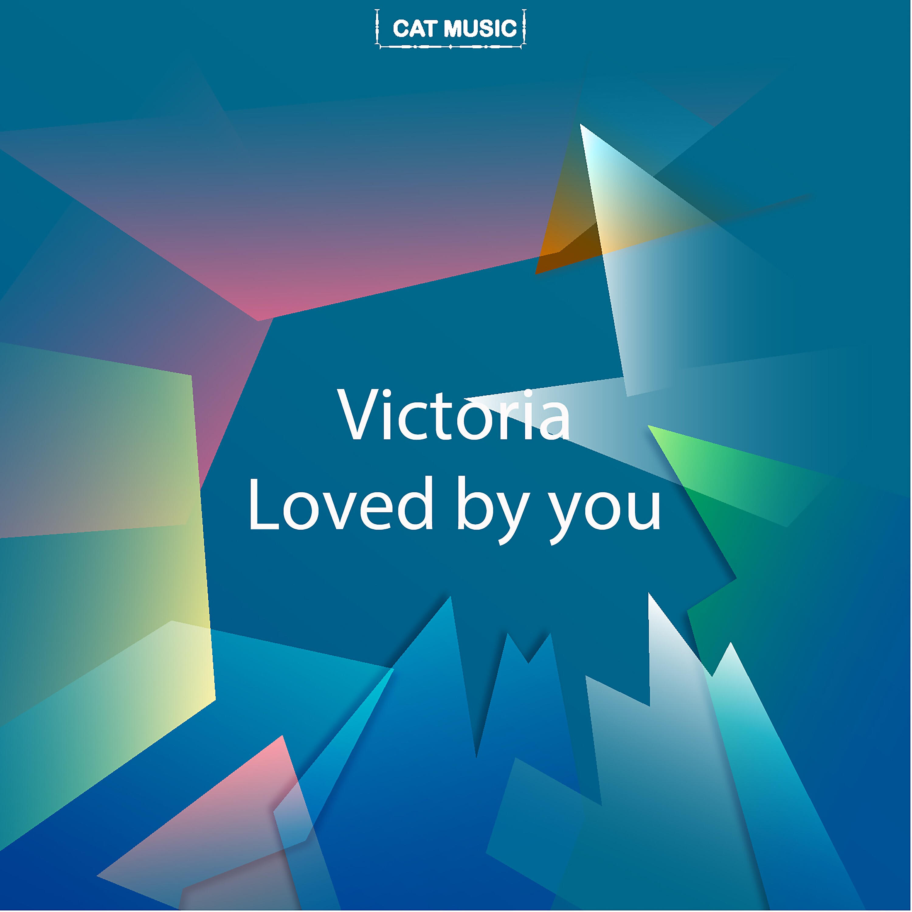 Альбом Loved by You исполнителя Victoria