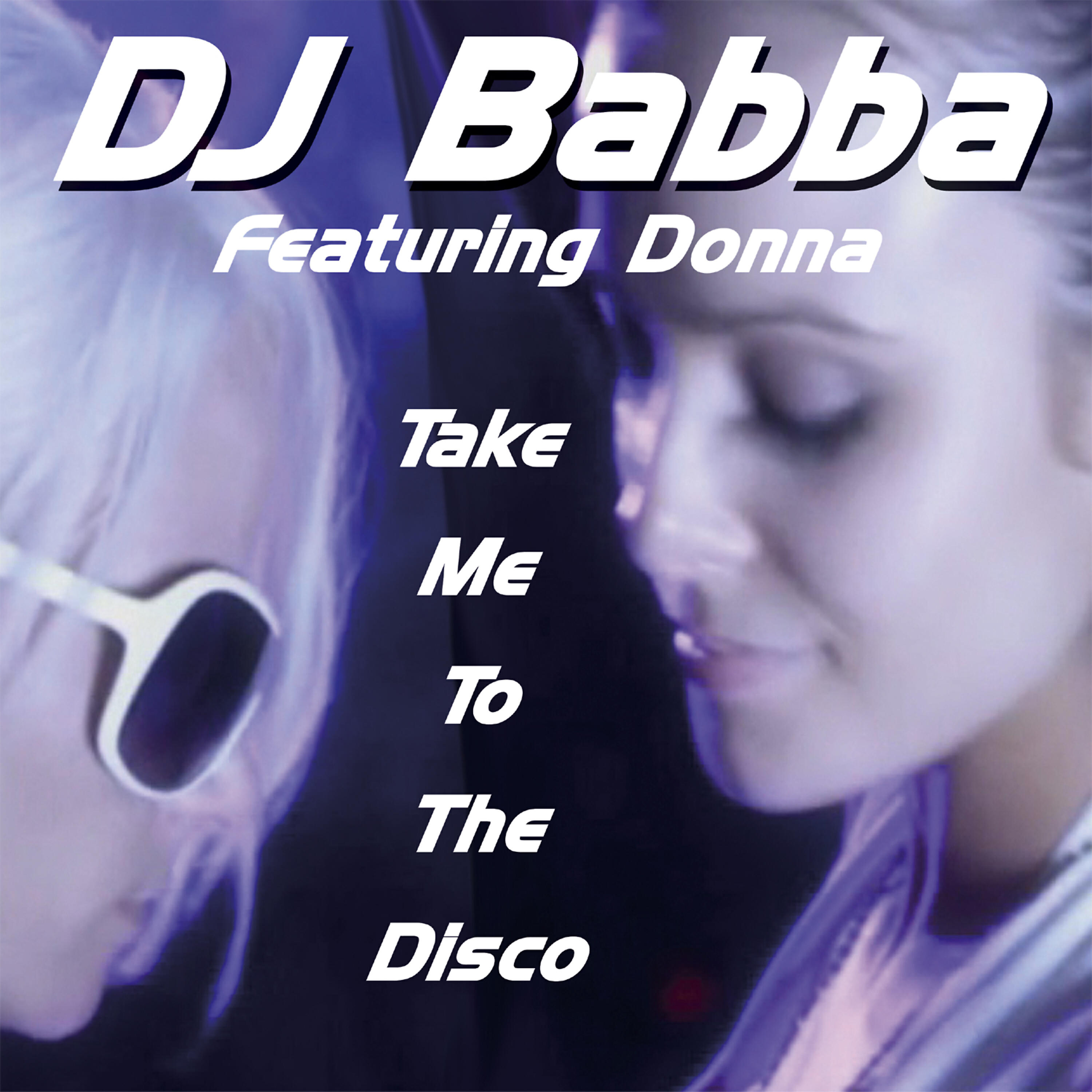 DJ Babba - Take Me To The Disco