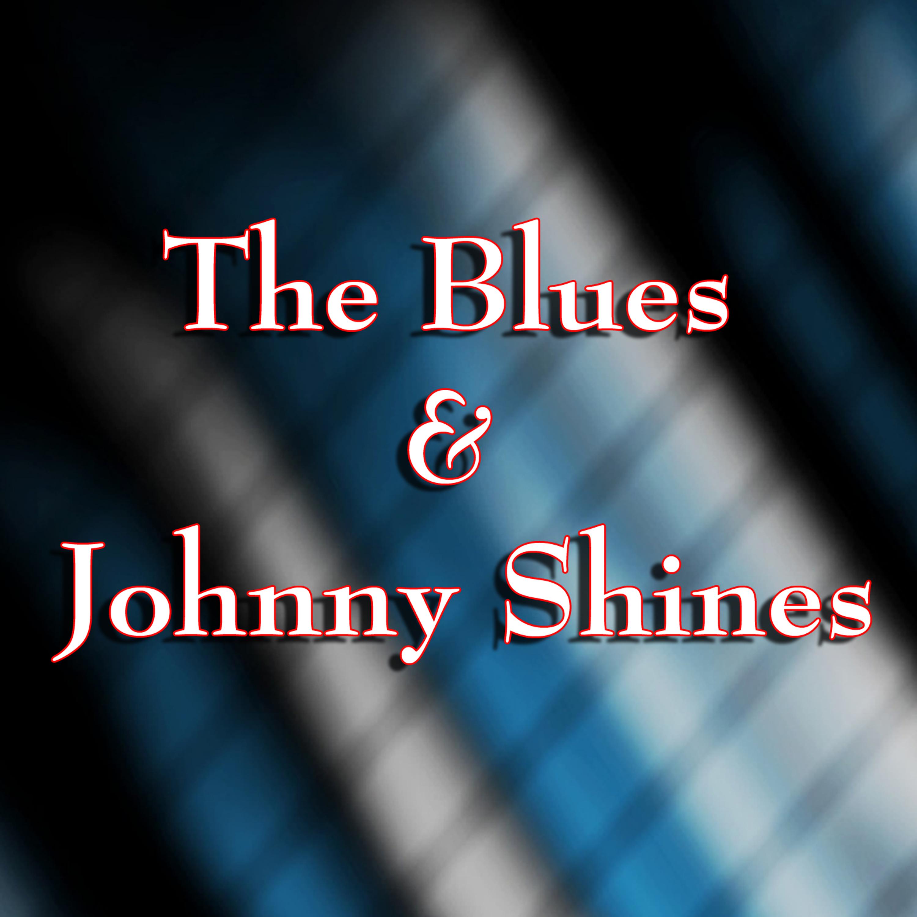 Постер альбома The Blues & Johnny Shines