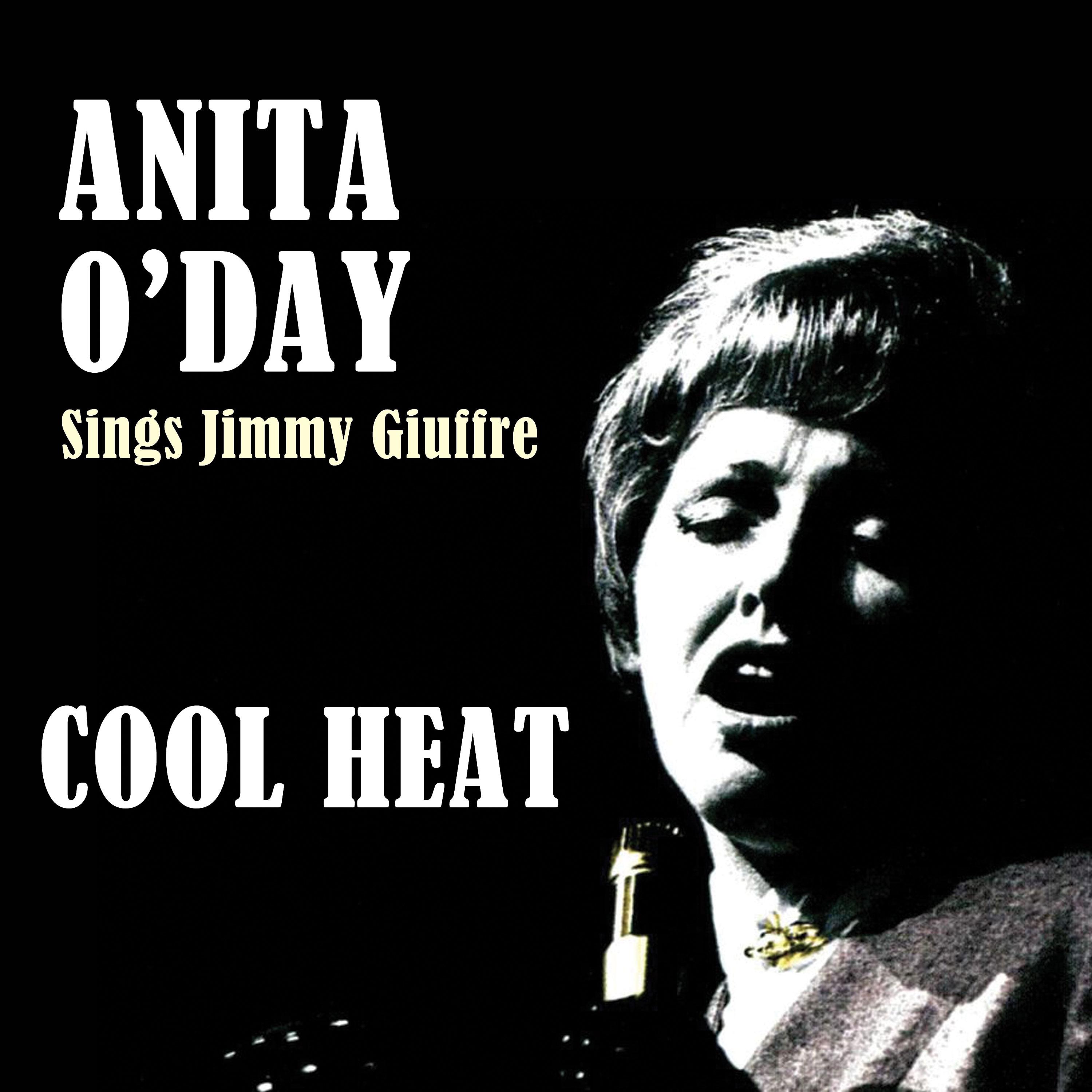 Постер альбома Cool Heat: Anita O'Day Sings Jimmy Giuffre Arrangements