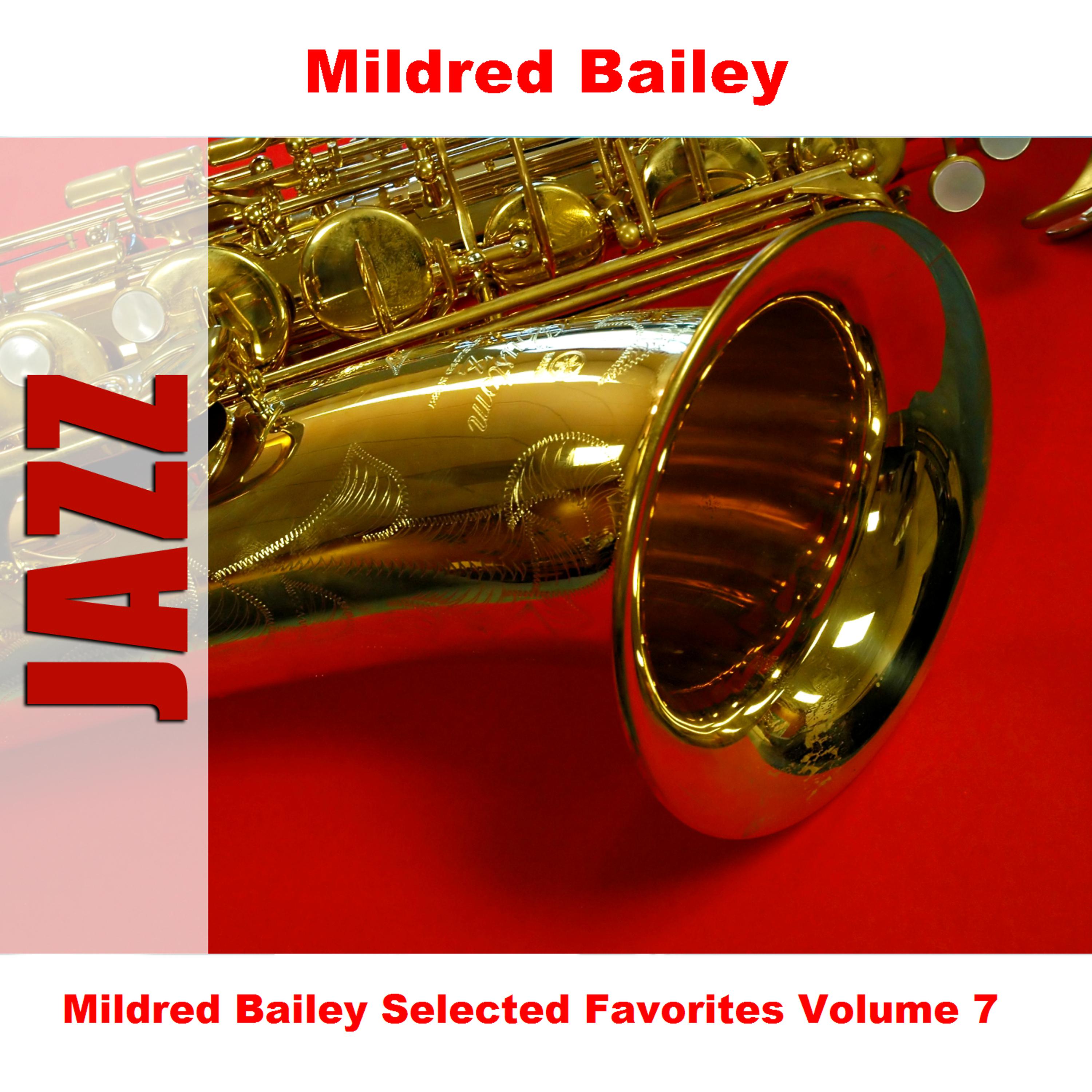 Постер альбома Mildred Bailey Selected Favorites, Vol. 7