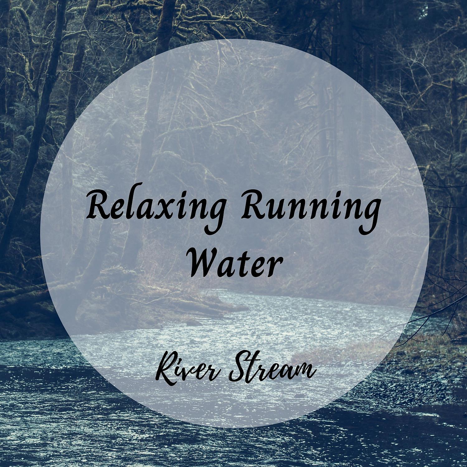 Постер альбома River Stream: Relaxing Running Water