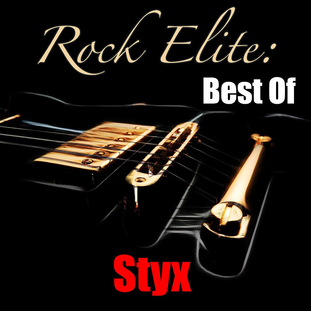 Постер альбома Rock Elite: Best Of Styx