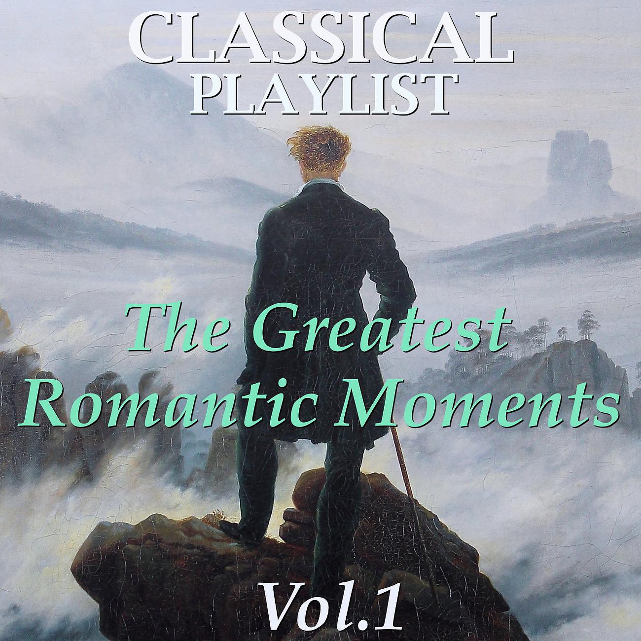 Постер альбома Classical Playlist: The Great Romantic Works, Vol. 1
