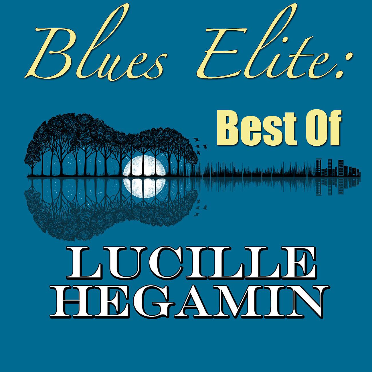 Постер альбома Blues Elite: Best Of Lucille Hegamin