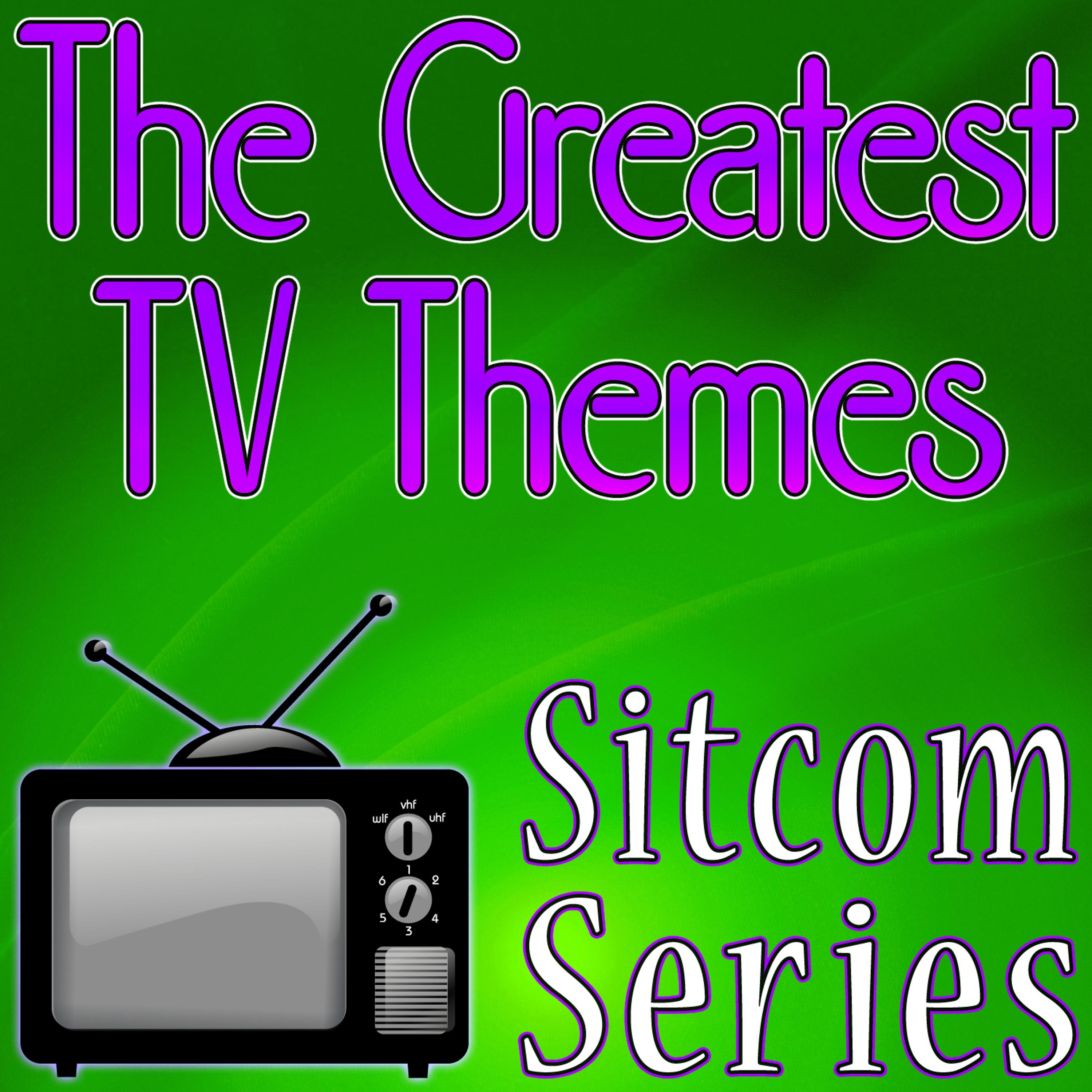 Постер альбома The Greatest TV Themes - Sitcom Series