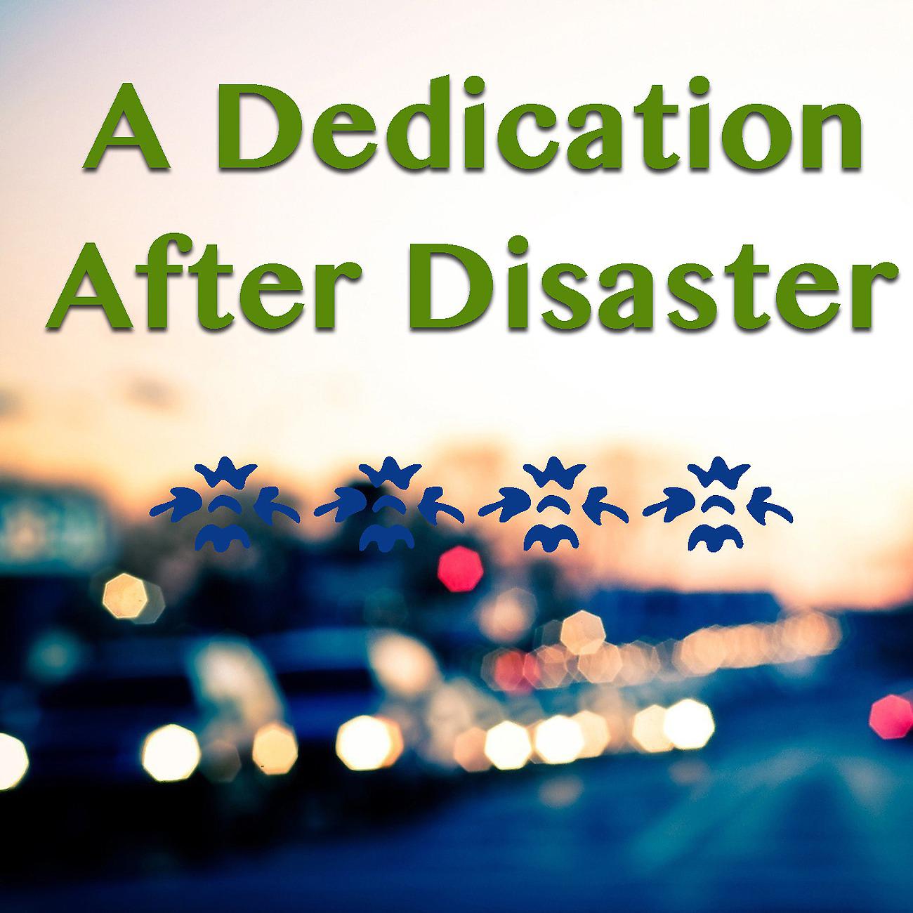 Постер альбома A Dedication After Disaster