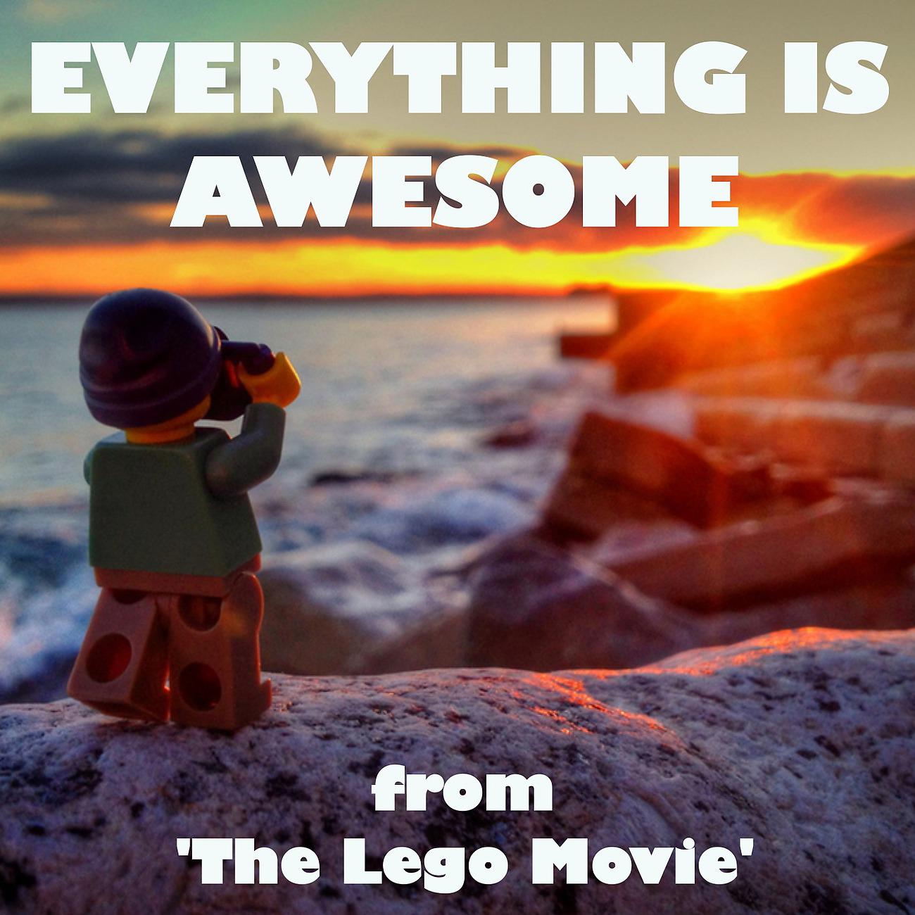 Постер альбома Everything Is Awesome