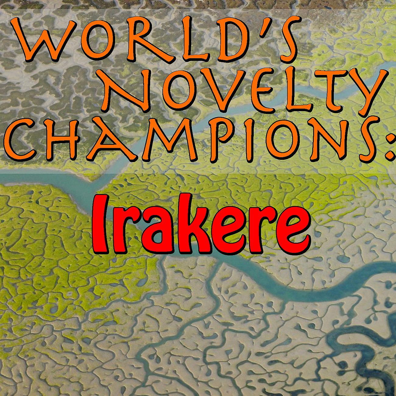 Постер альбома World's Novelty Champions: Irakere