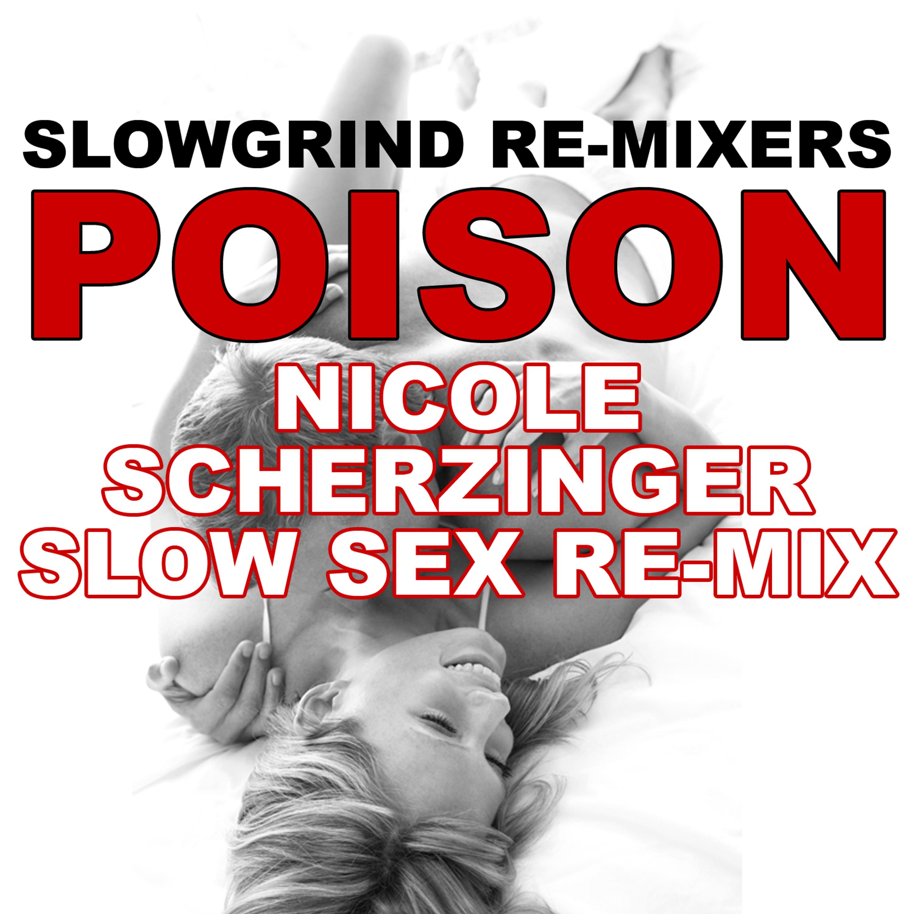 Постер альбома Poison (Nicole Scherzinger Slow Sex Re-Mix)