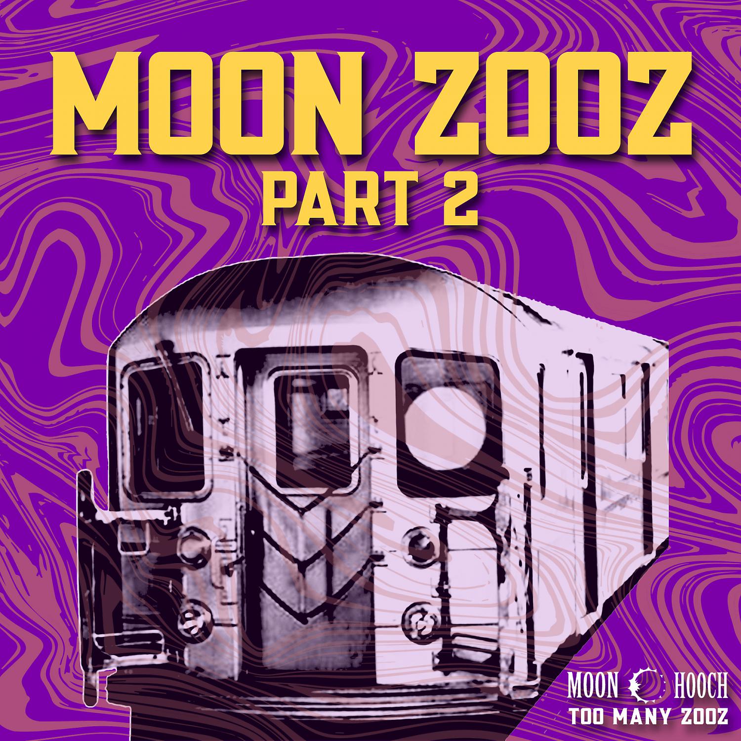 Постер альбома Moon Zooz, Pt. 2