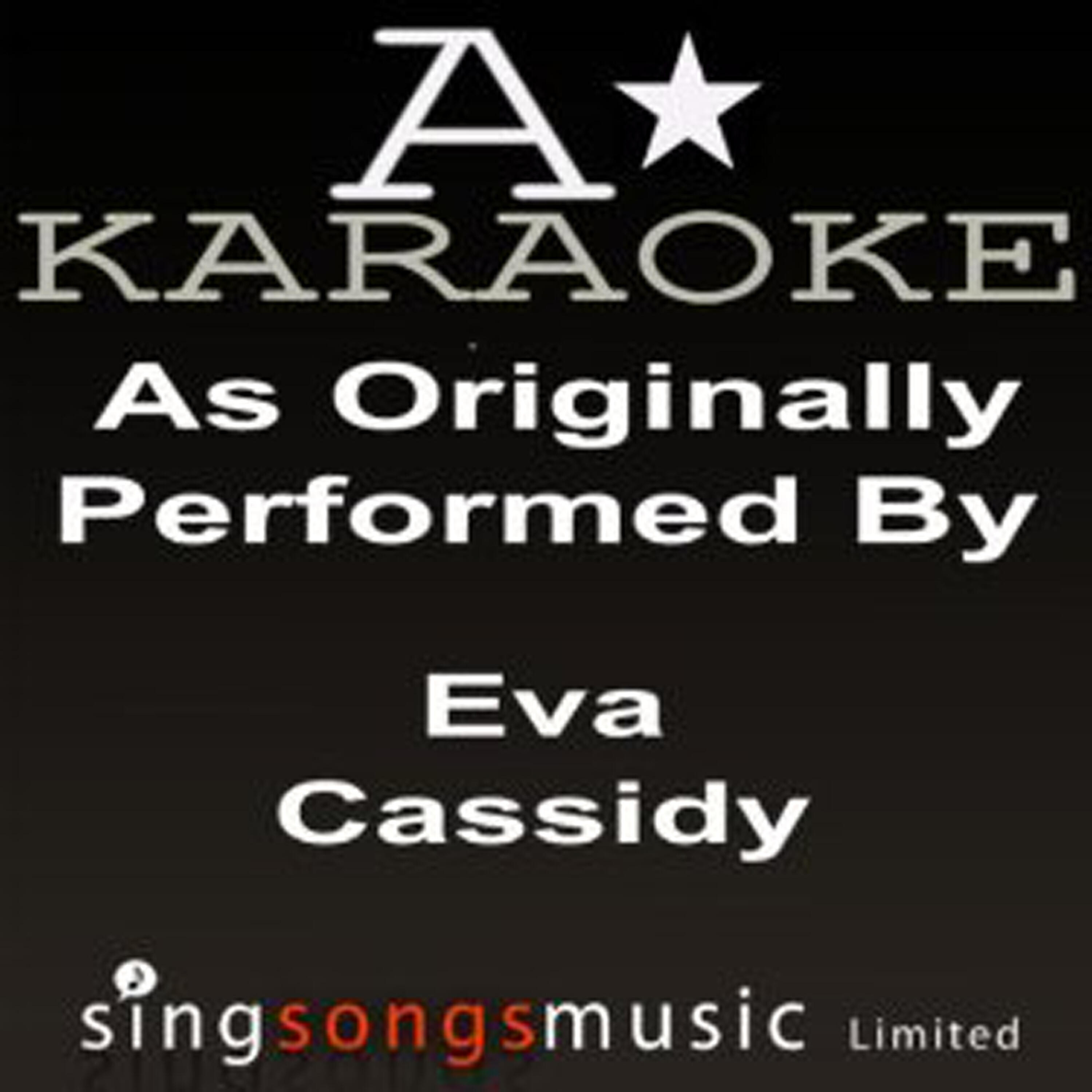 A* Karaoke - Yesterday (Originally Performed By Eva Cassidy)