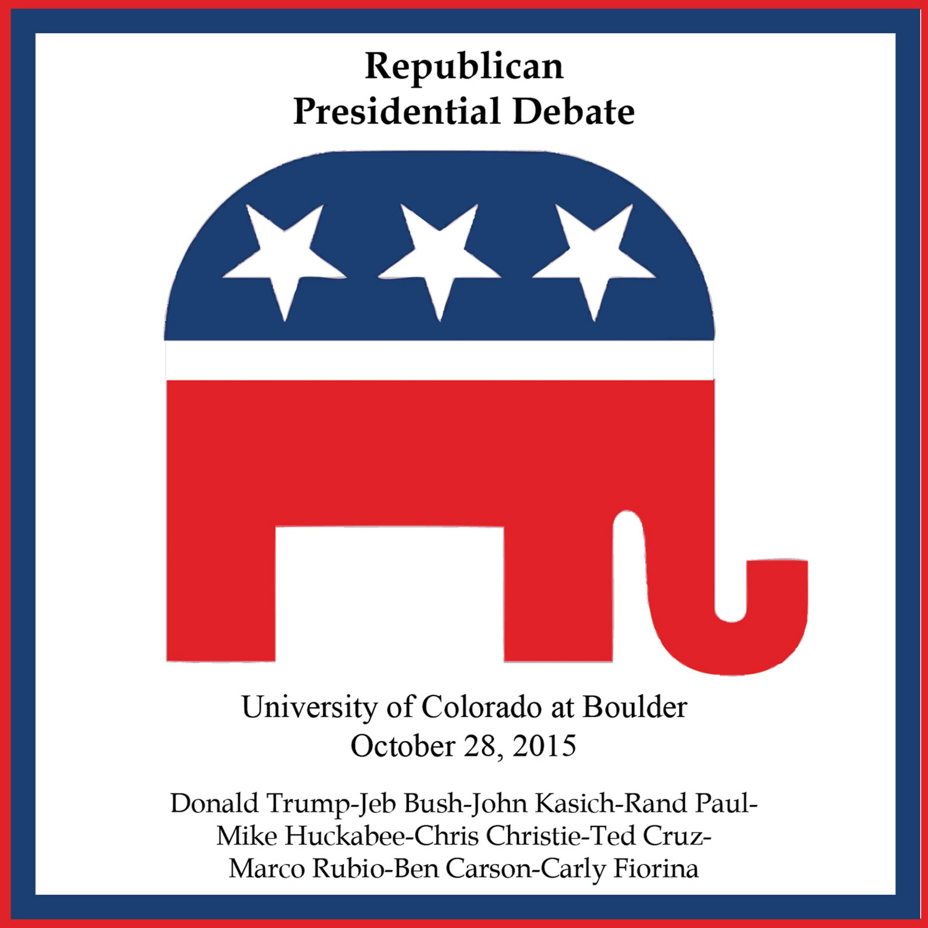 Постер альбома Republic Presidential Debate #3 - University of Colorado at Boulder, October 28, 2015