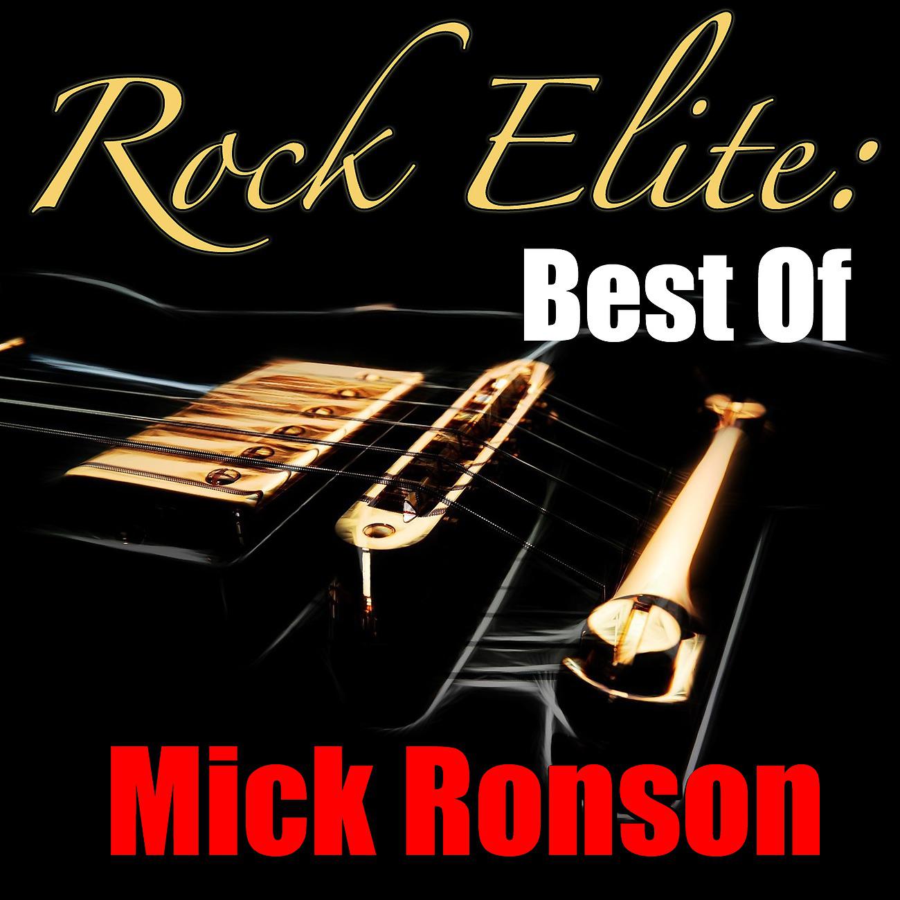 Постер альбома Rock Elite: Best Of Mick Ronson