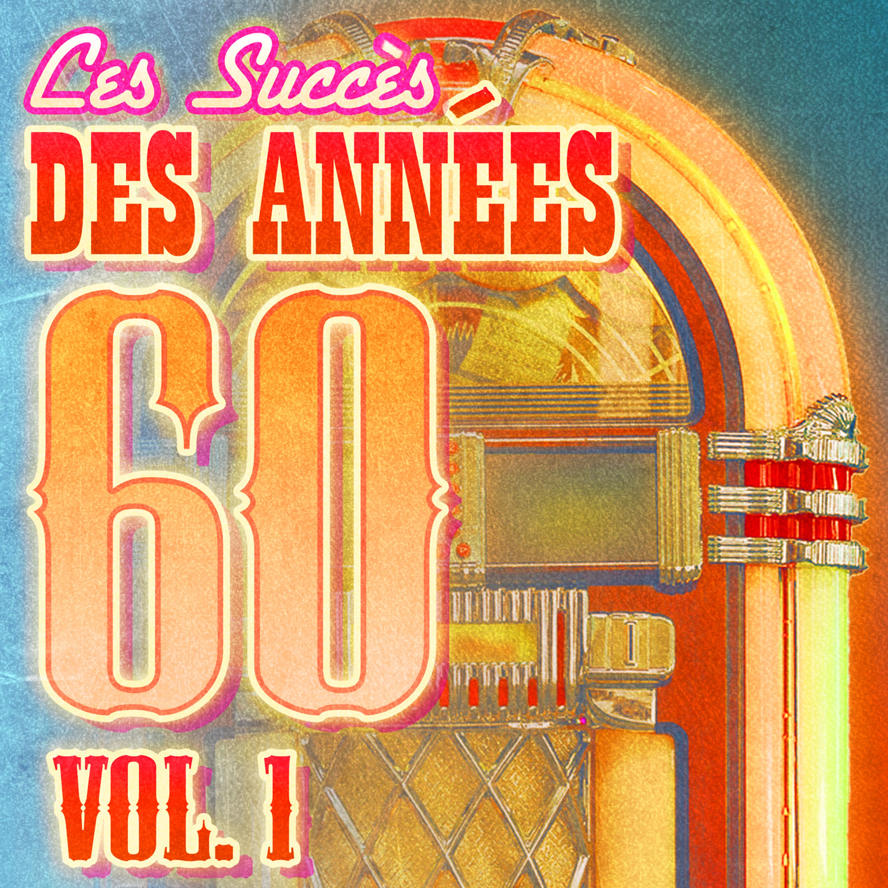 Постер альбома Succès Des Années 60 Vol. 1