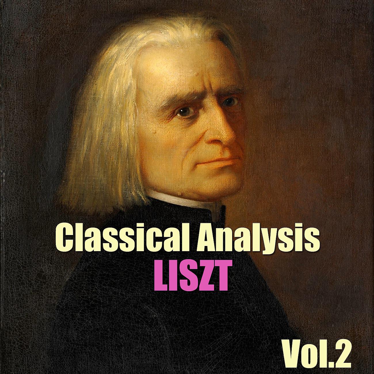 Постер альбома Classical Analysis: Liszt, Vol.2