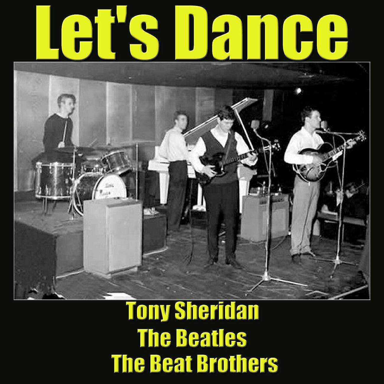 Альбом Let's Dance исполнителя The Beatles, Tony Sheridan, Beat Brothers