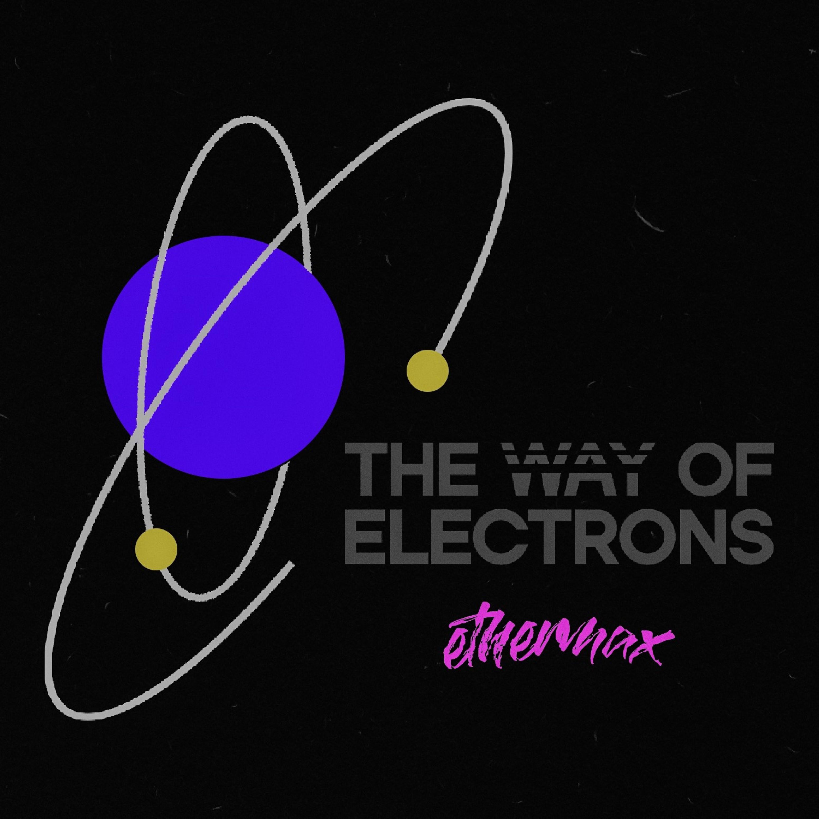 Постер альбома The Way of Electrons