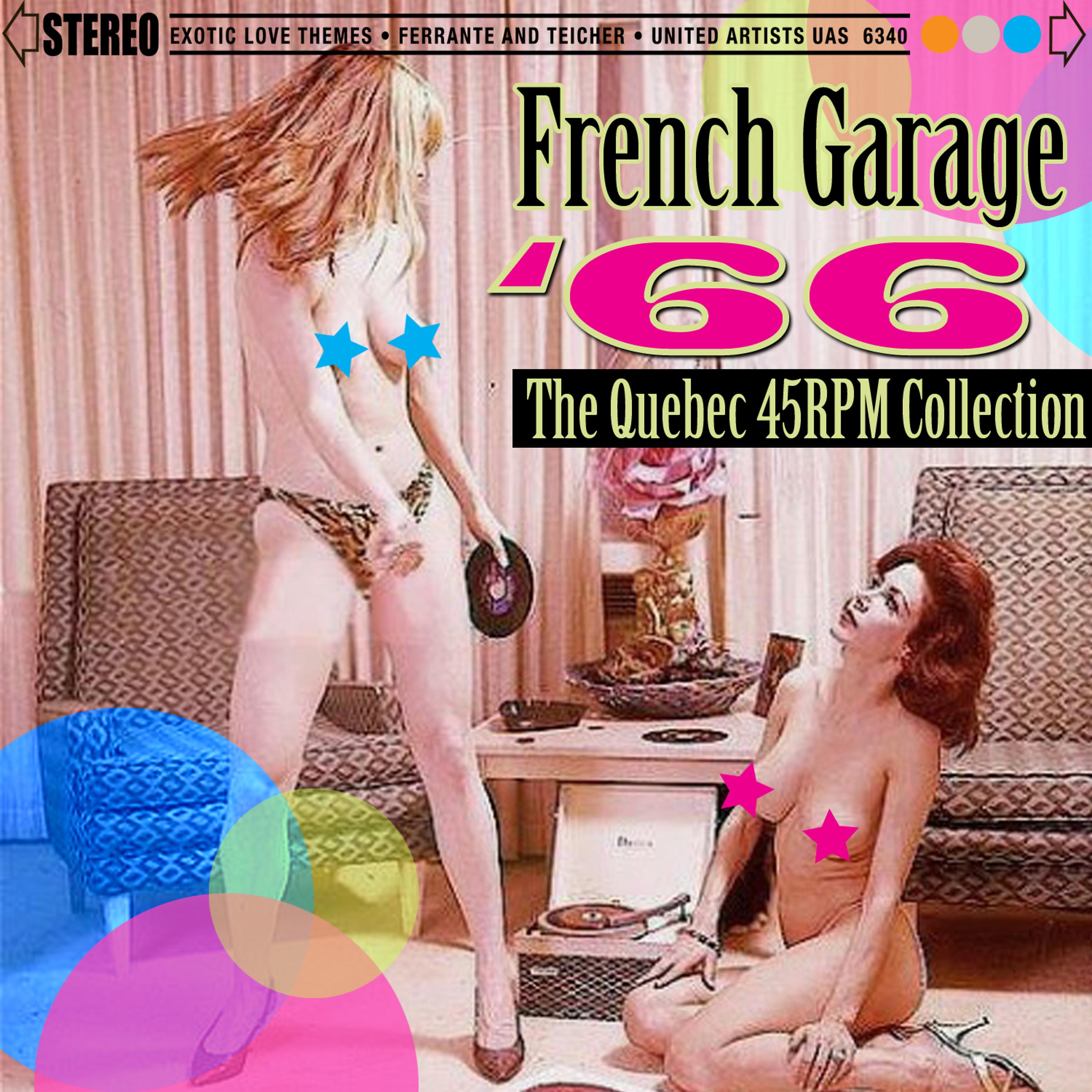 Постер альбома French Garage '66 - The Quebec 45 RPM Collection