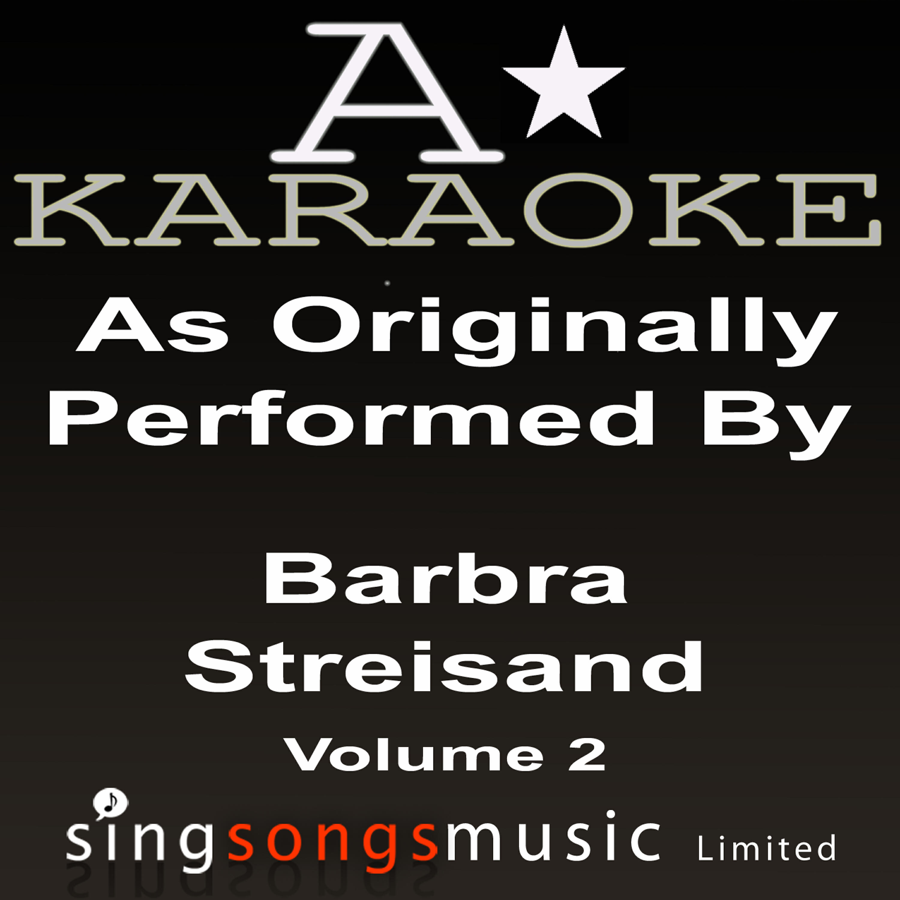 A* Karaoke - All Of My Life The Mirror Has Two Faces (Originally Performed By Barbra Streisand)