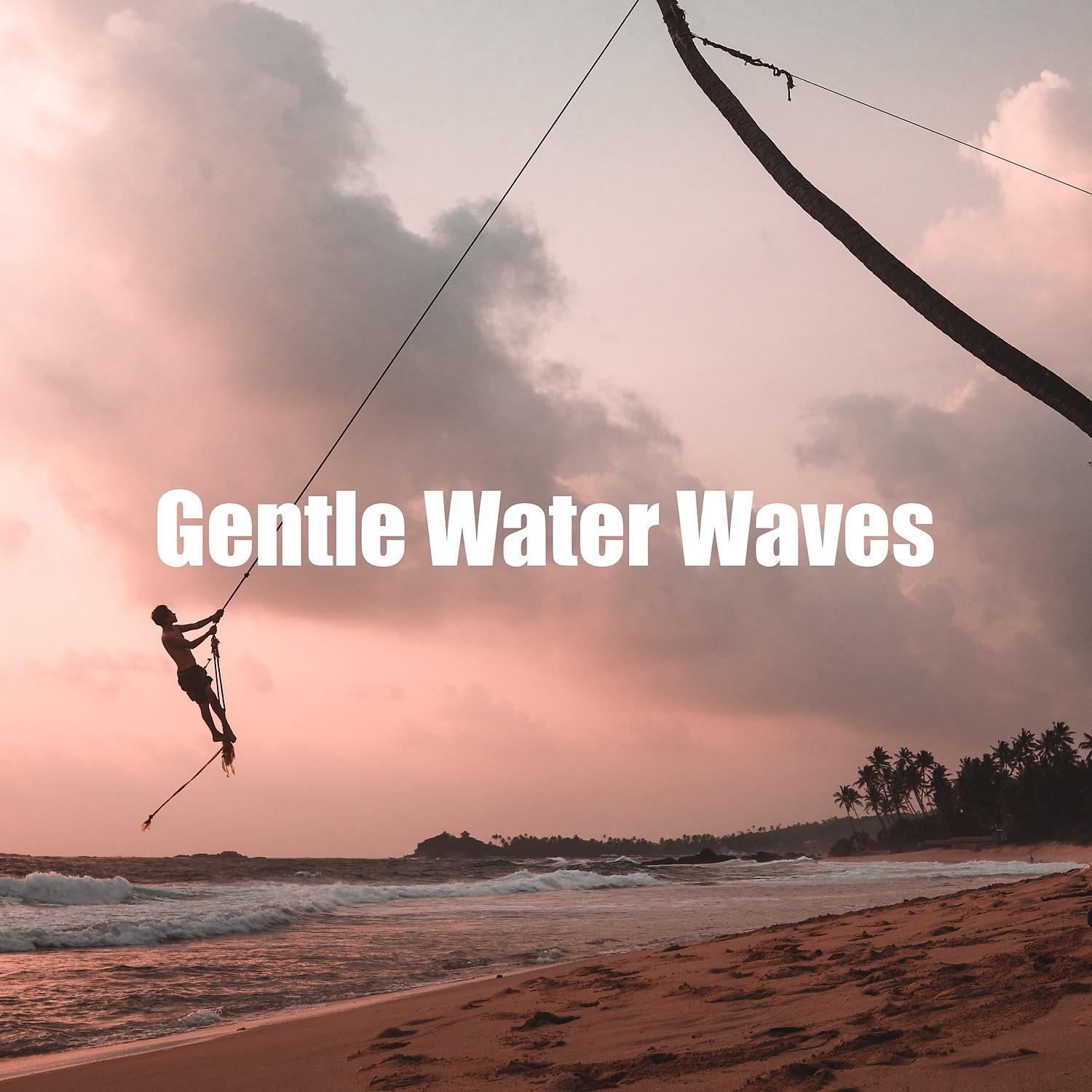 Постер альбома Gentle Water Waves