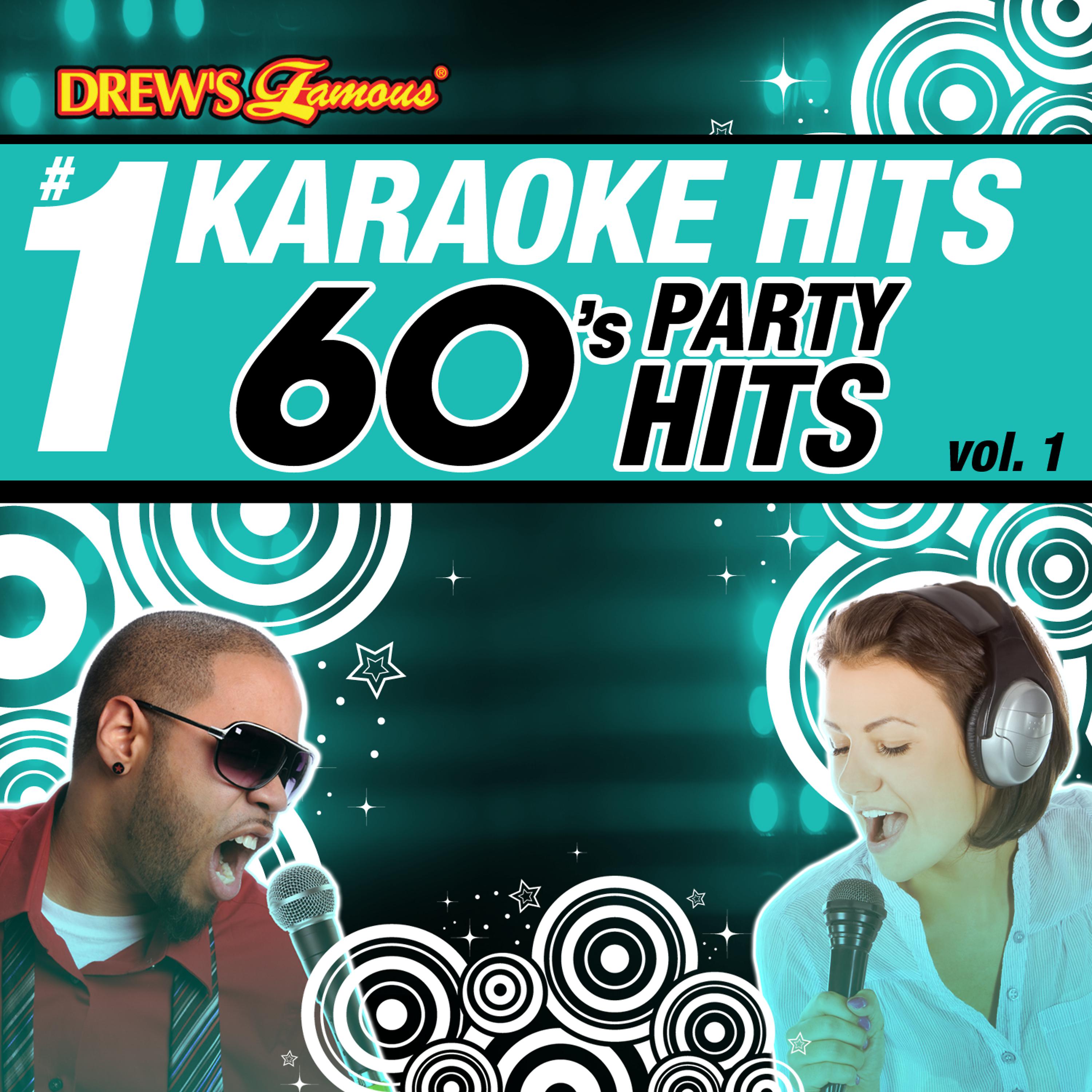 Постер альбома Drew's Famous # 1 Karaoke Hits: 60's Party Hits Vol. 1