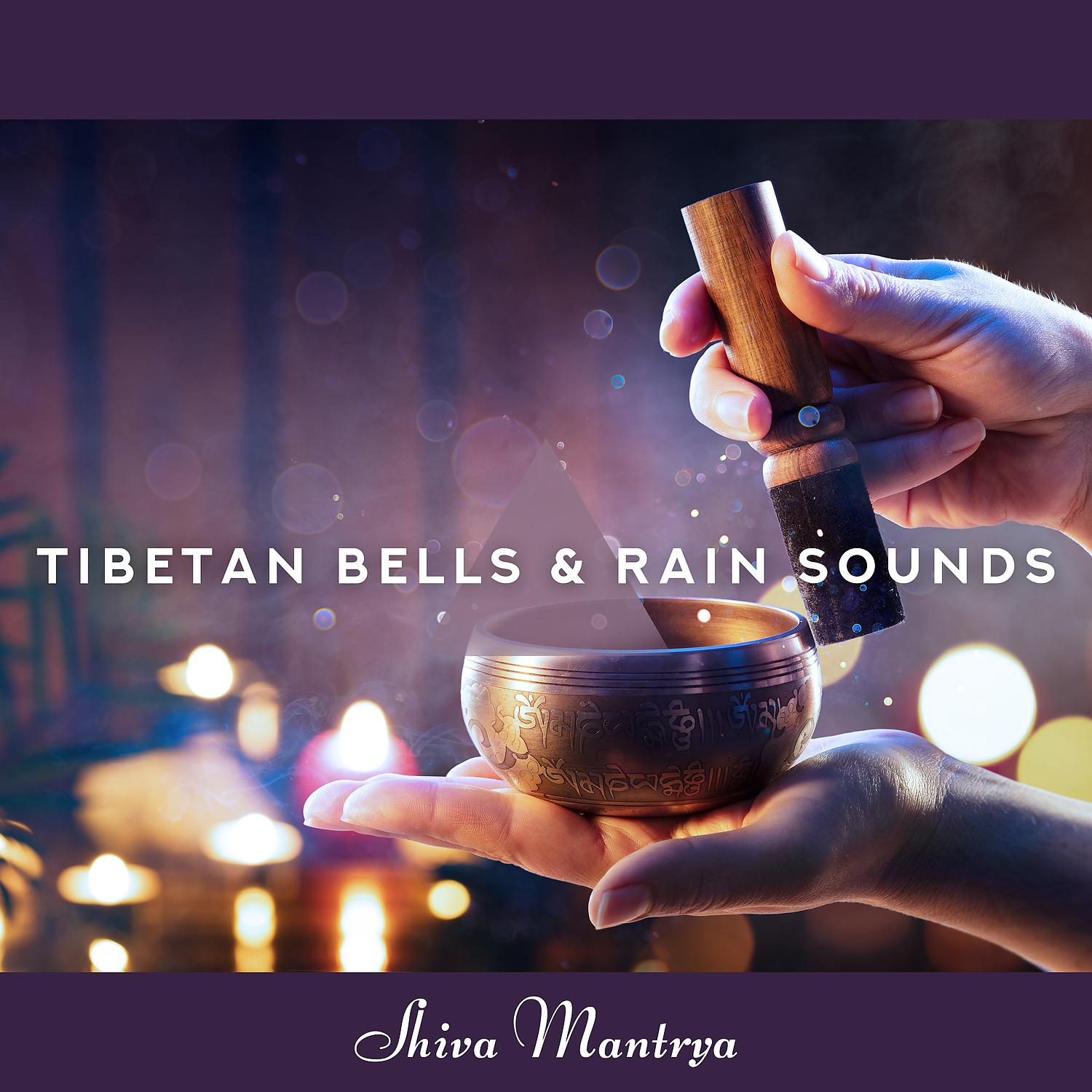 Постер альбома Tibetan Bells & Rain Sounds: Mood for Meditation