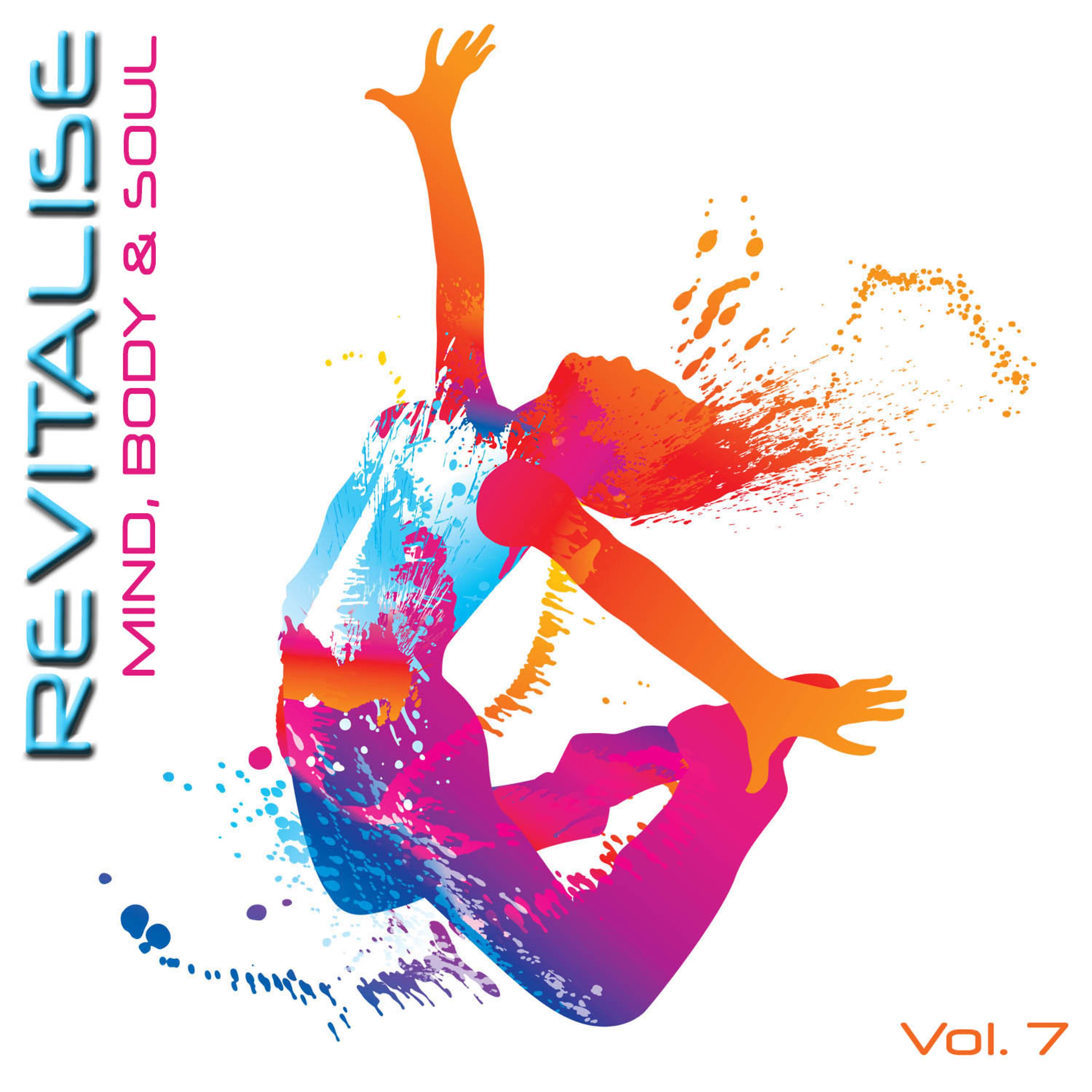 Постер альбома Revitalise - Mind, Body & Soul, Vol. 7