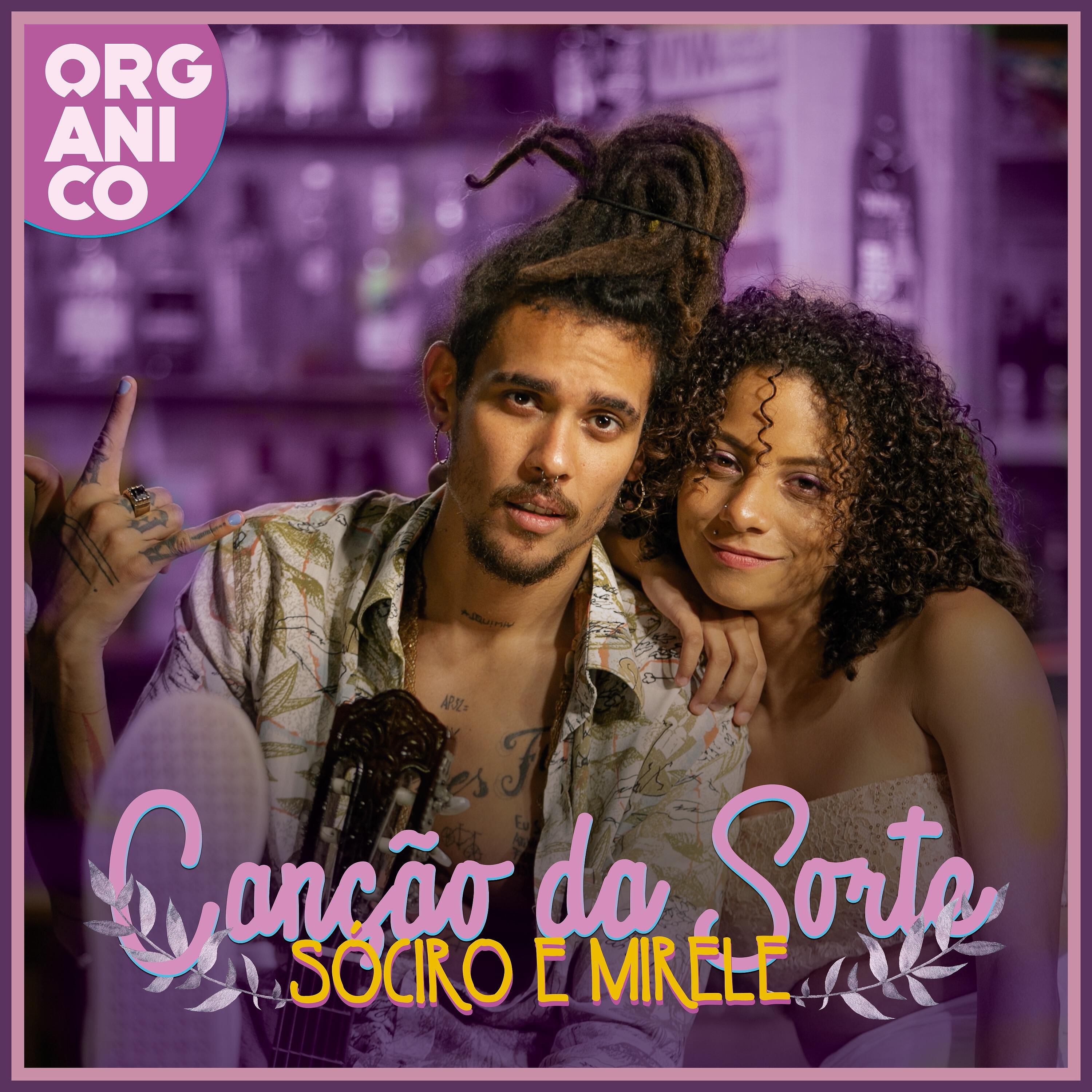 Orgânico - Canção da Sorte