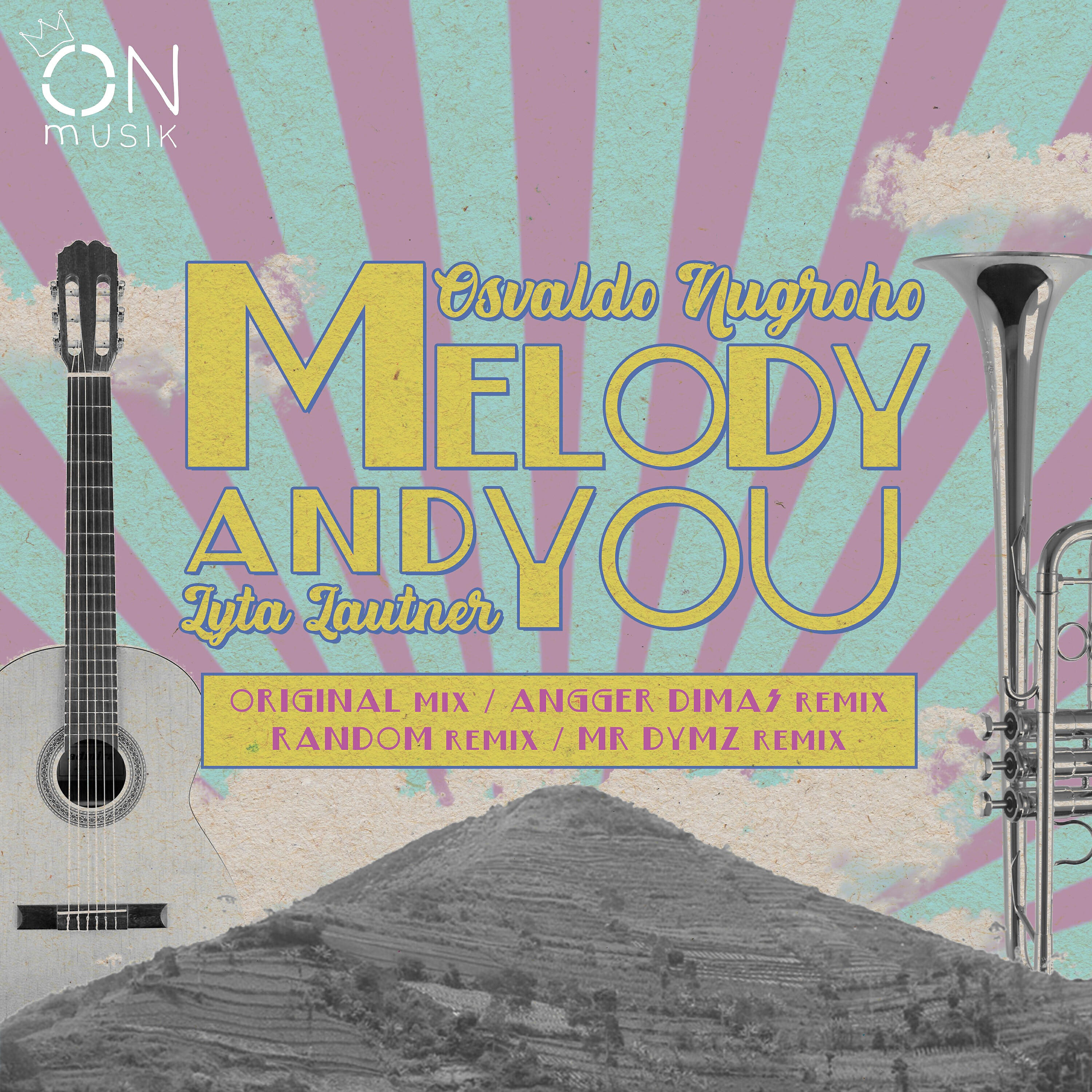 Osvaldo Nugroho - Melody And You (feat. Angger Dimas)