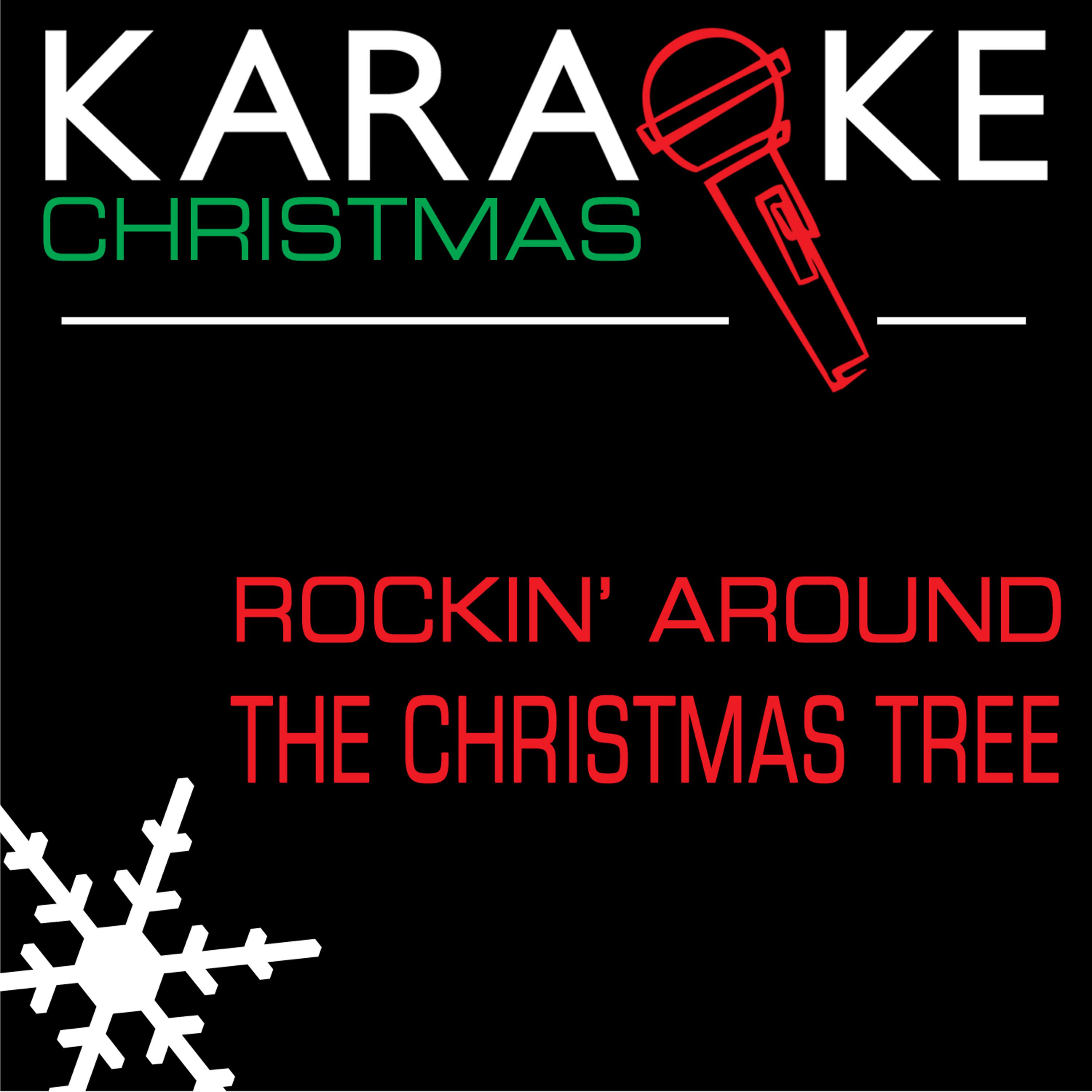 Постер альбома Rockin' Around the Christmas Tree (In the Style of Mel B and Kim Wilde) [Karaoke Version]