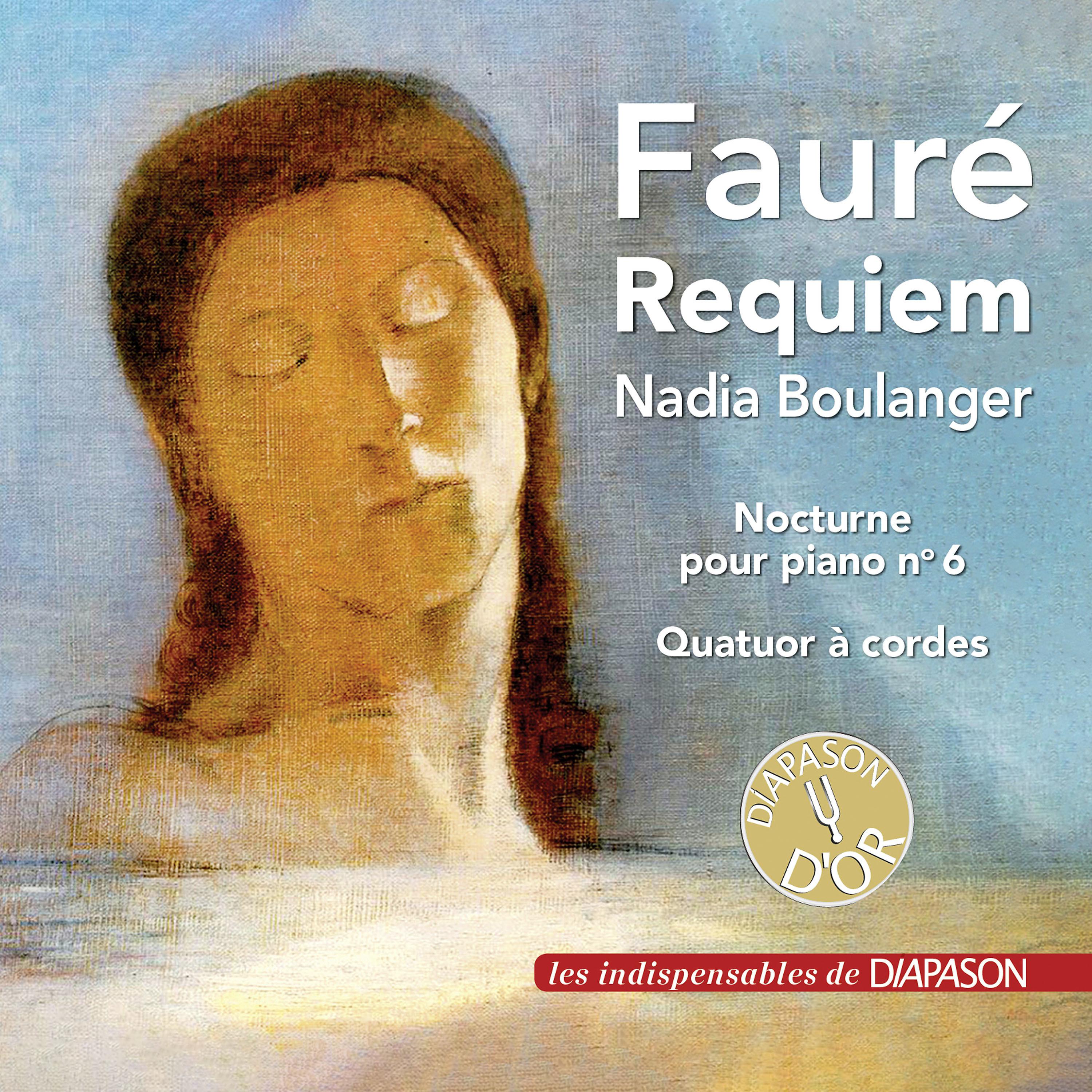 Постер альбома Fauré: Requiem, Nocturne No. 6 & Quatuor à cordes