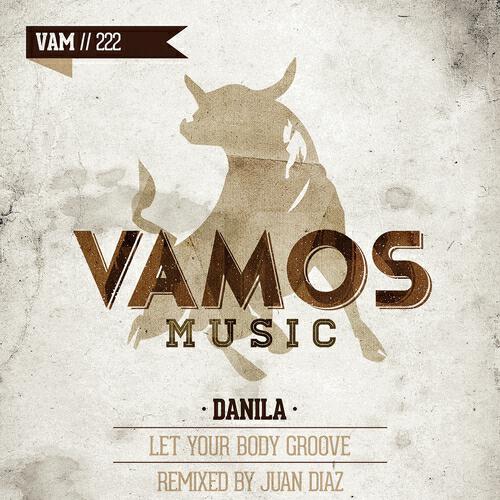 DaNiLa - Let Your Body Groove (Juan Diaz Remix)