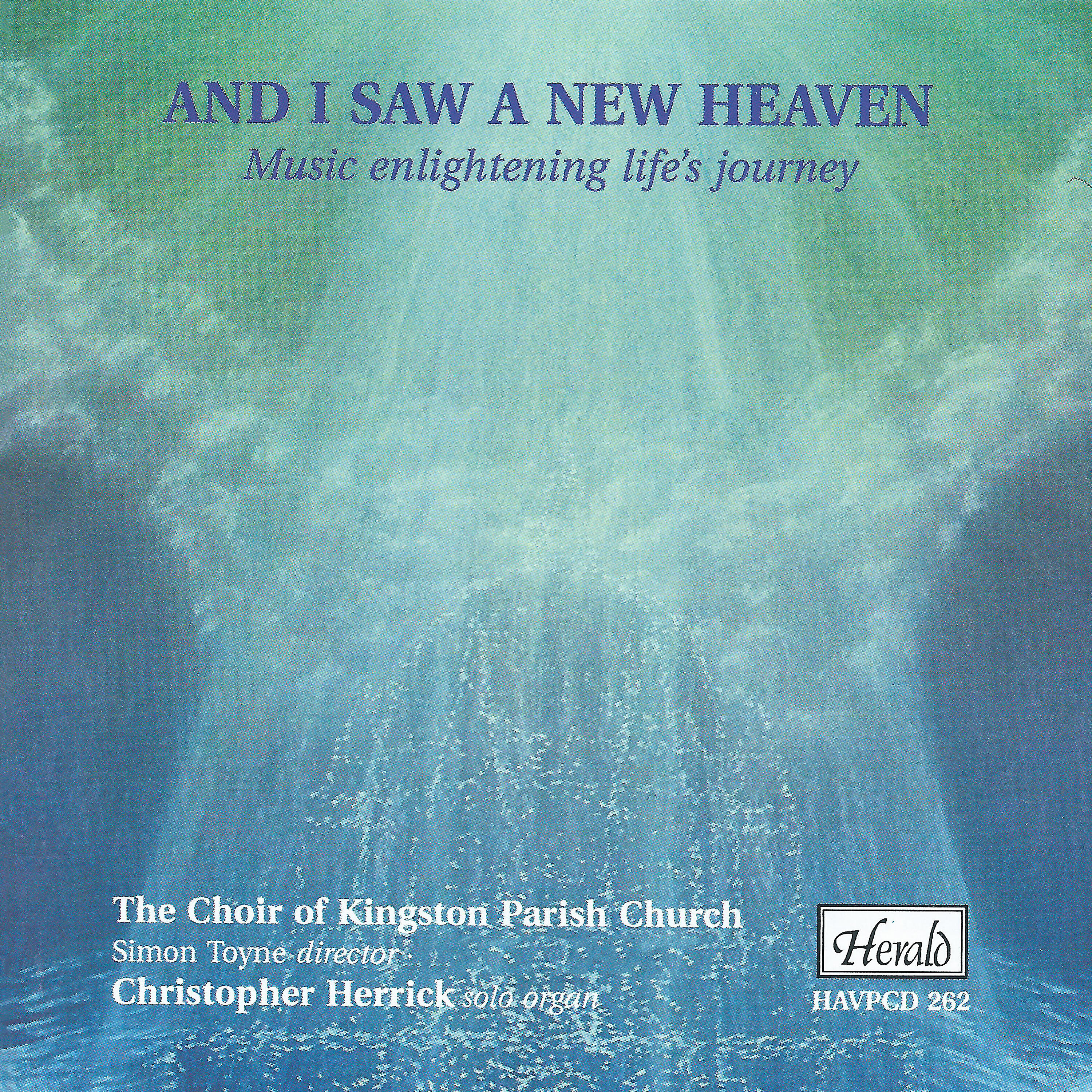 The Choir of Kingston Parish Church - And I Saw a New Heaven