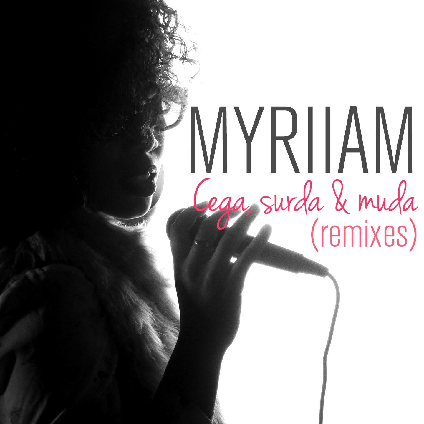 Myriiam - Cega, Surda & Muda (Max le Daron Remix)