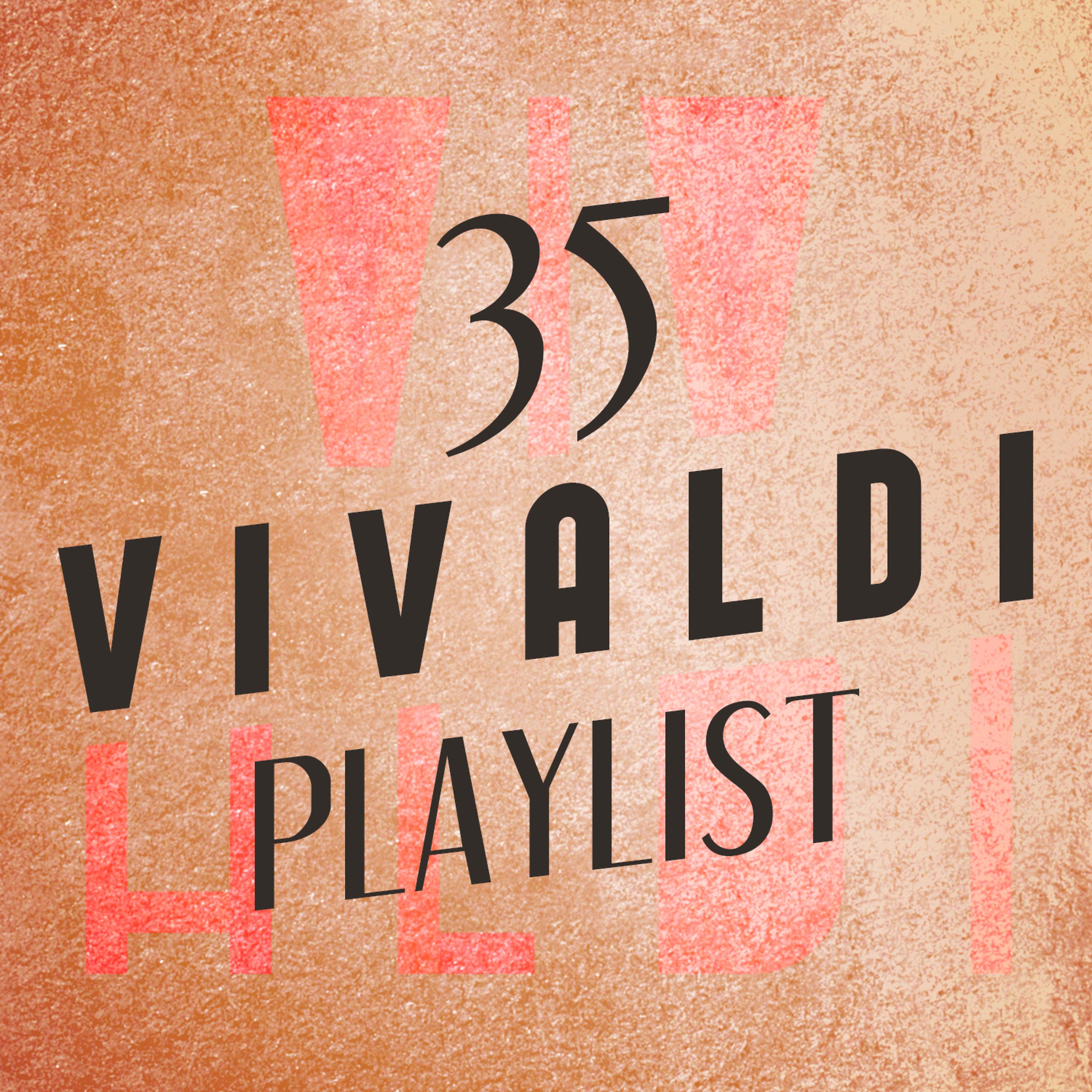 Постер альбома 35 Vivaldi Playlist