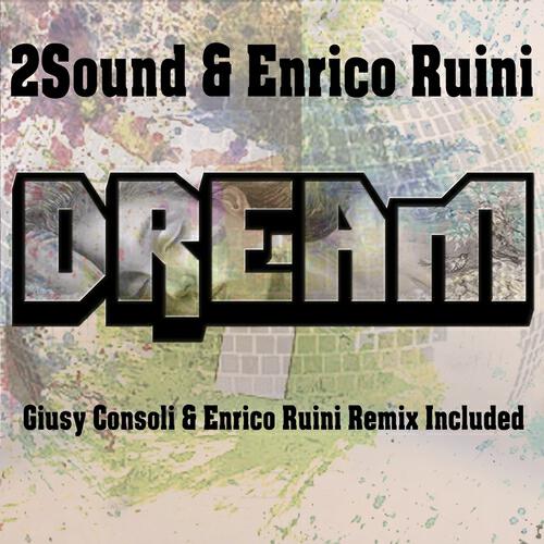2Sound - Dream (Enrico Ruini & Giusy Consoli Remix)