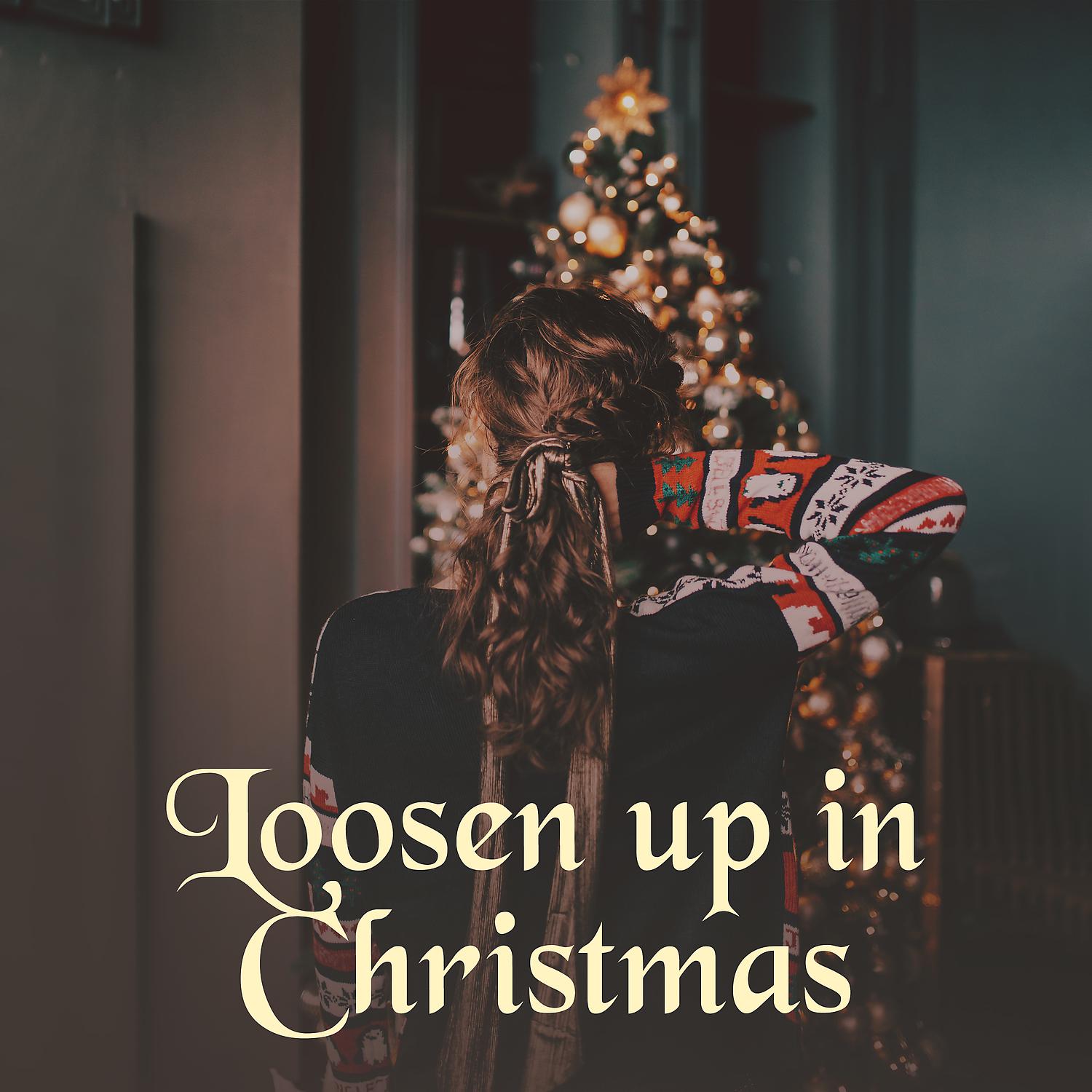 Постер альбома Loosen up in Christmas