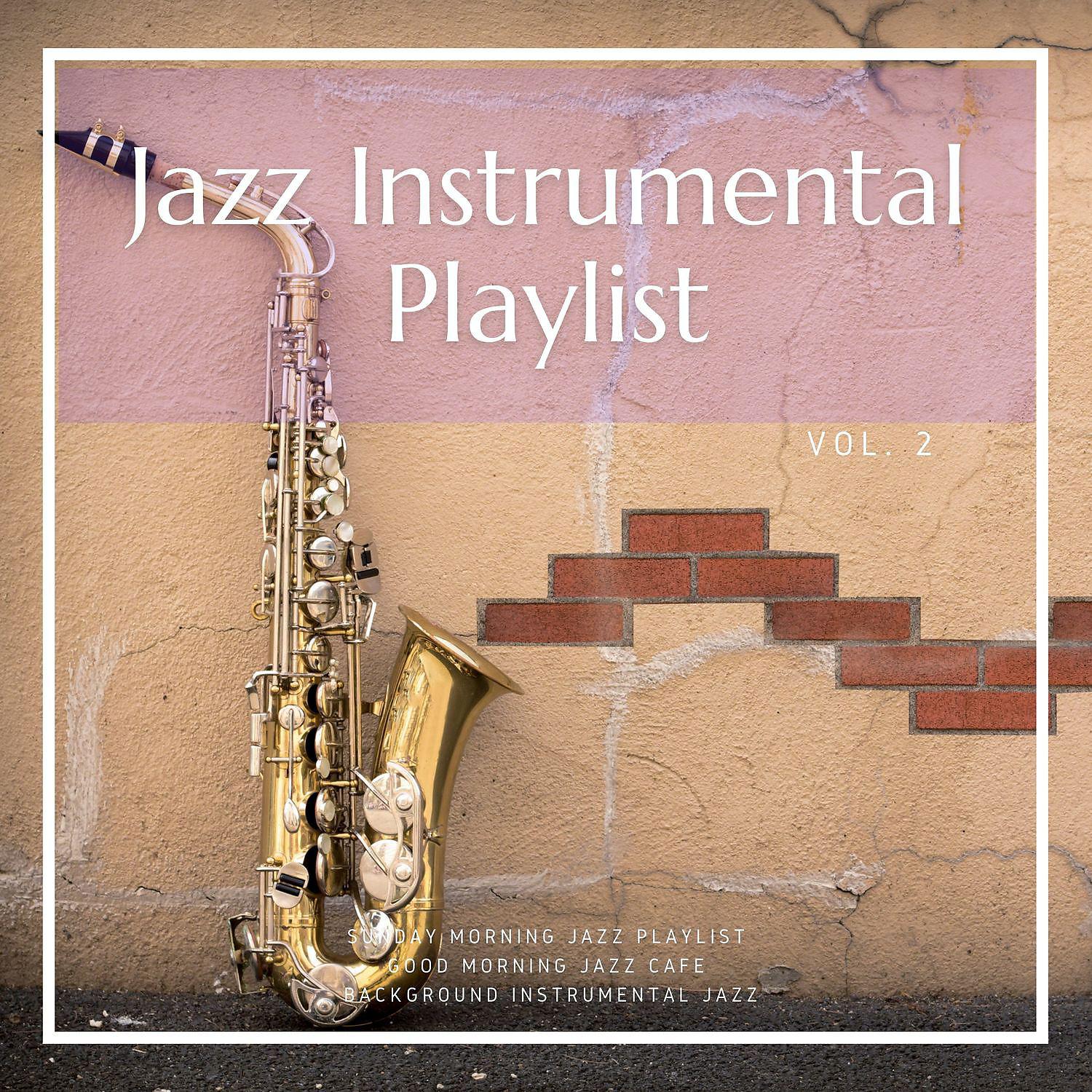 Постер альбома Jazz Instrumental Playlist Vol. 2