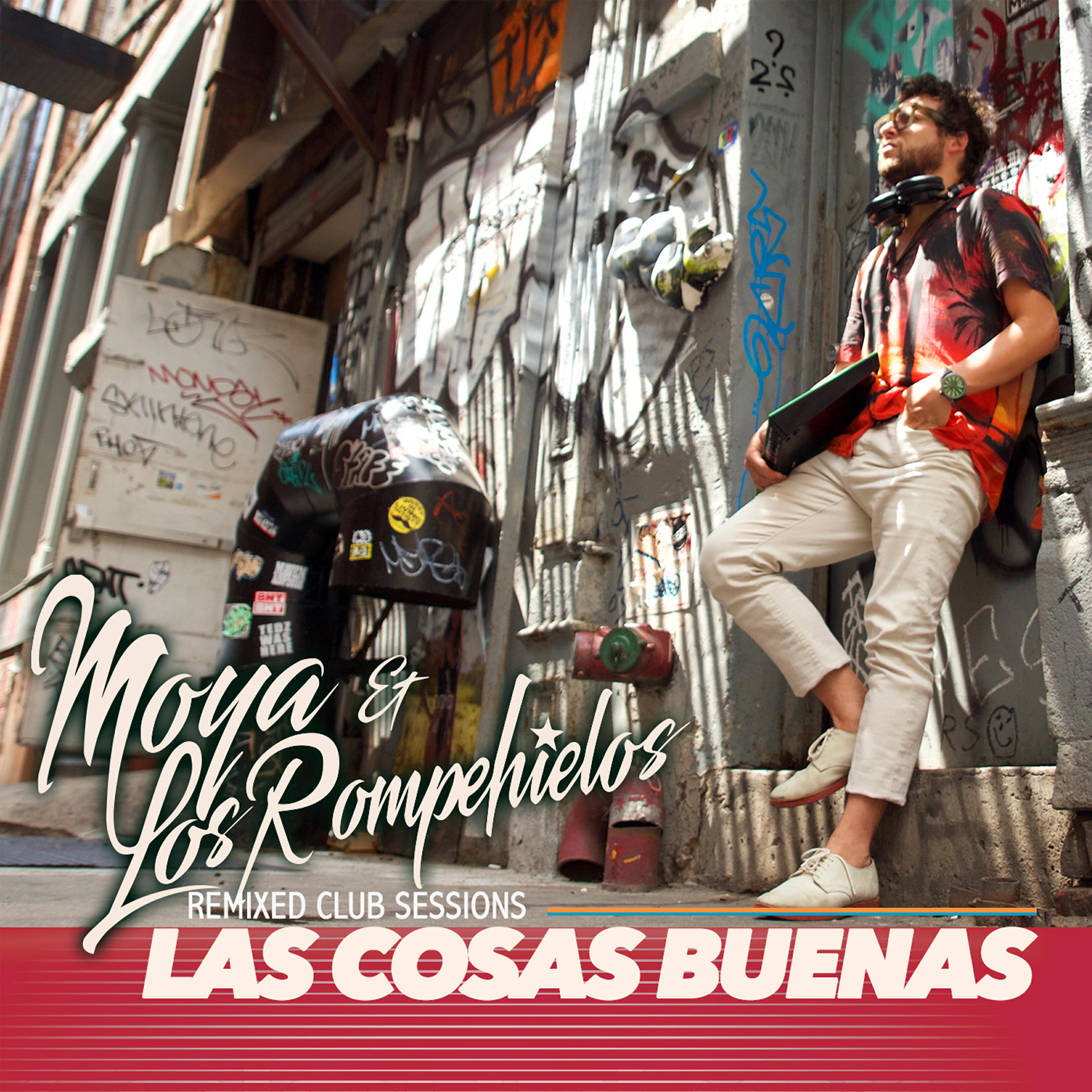 Moya y Los Rompehielos - Las Cosas Buenas