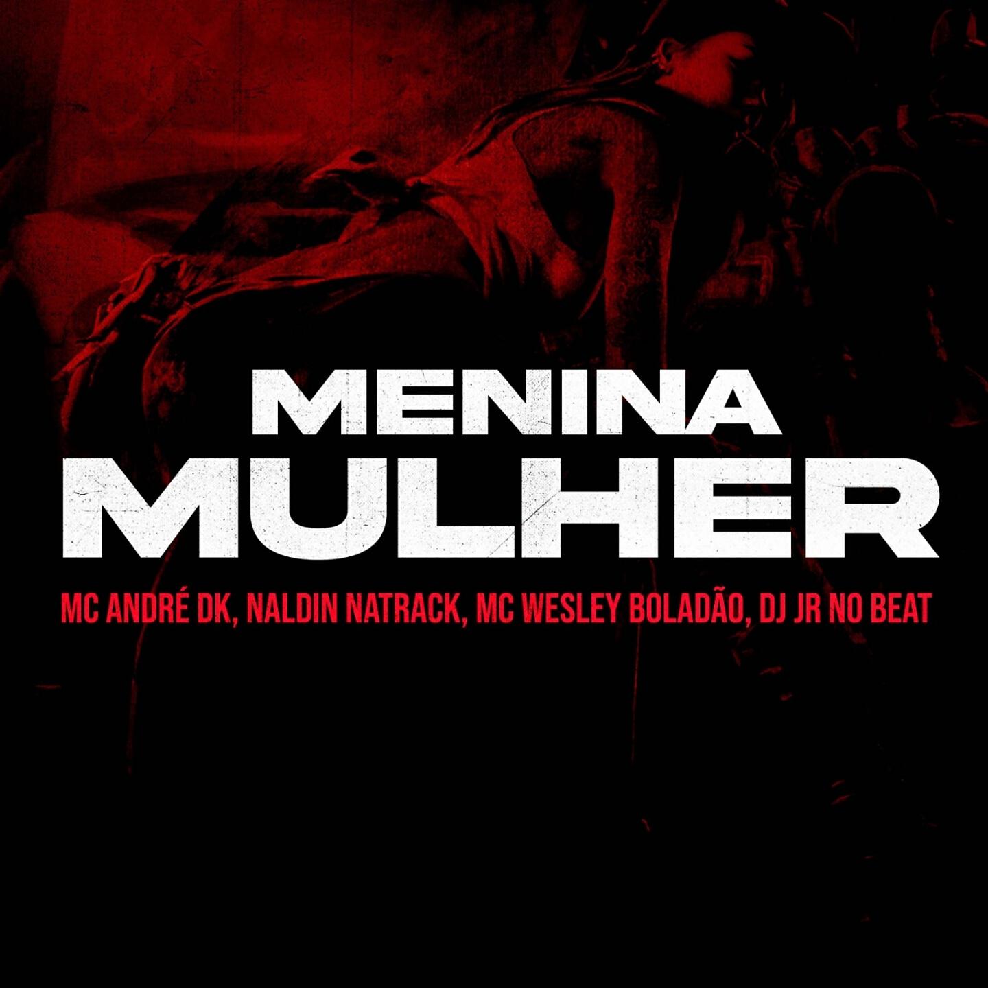 MC André DK - Menina Mulher