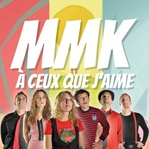 MMK - A ceux que j'aime