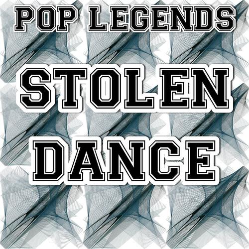 Pop Legends - Stolen Dance