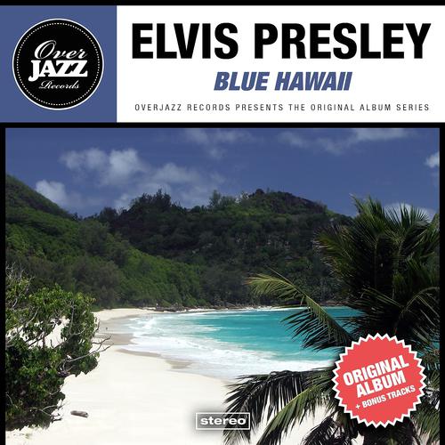 Постер альбома Blue Hawaii (Original Album Plus Bonus Tracks 1961)
