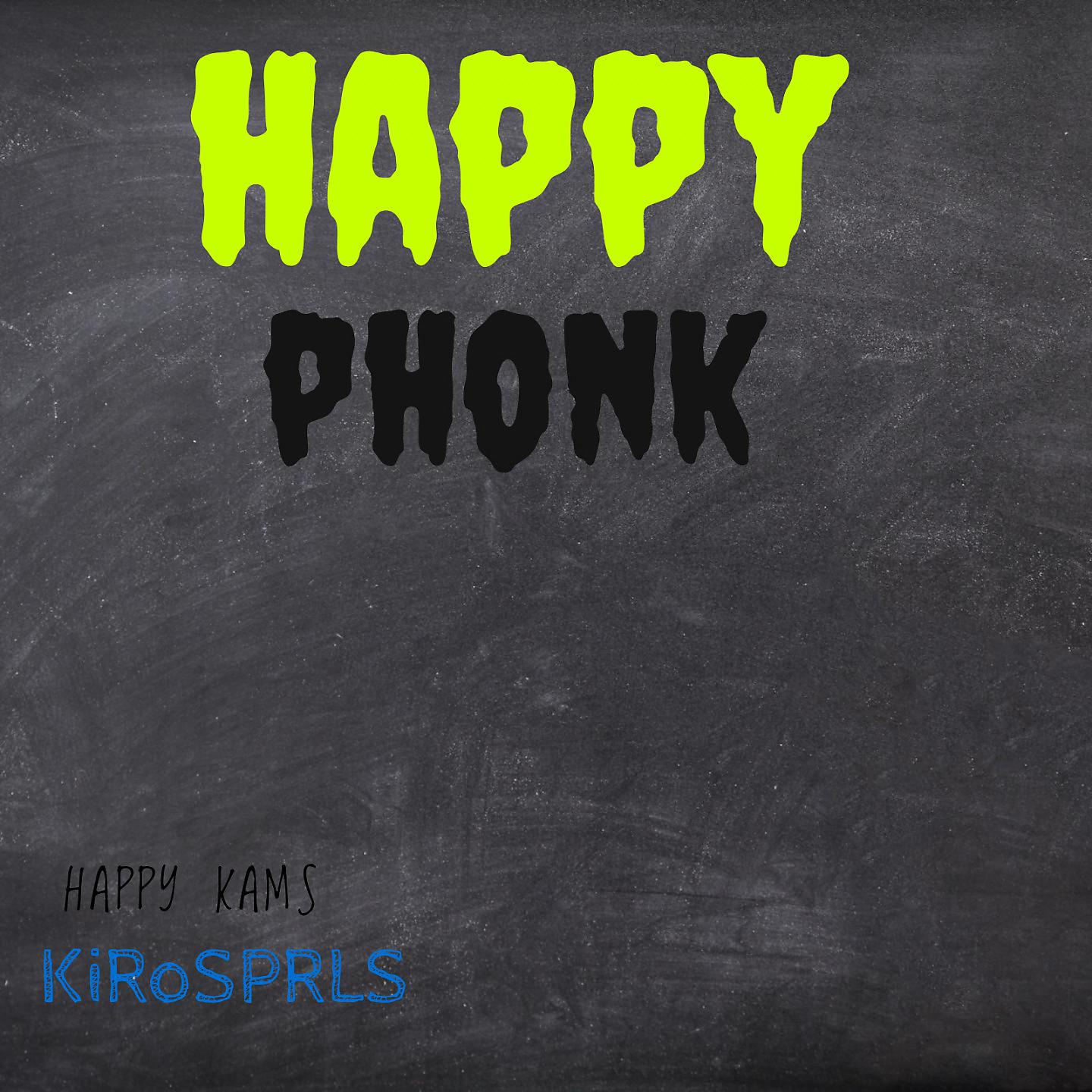 Постер альбома Happy Phonk