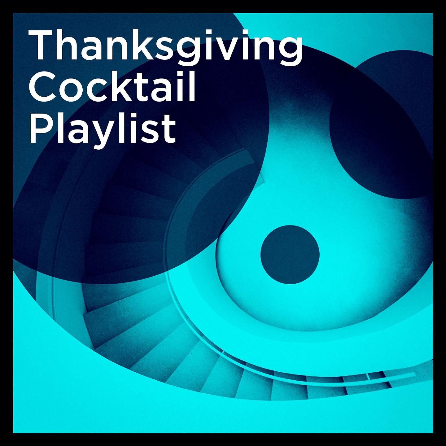 Постер альбома Thanksgiving Cocktail Playlist