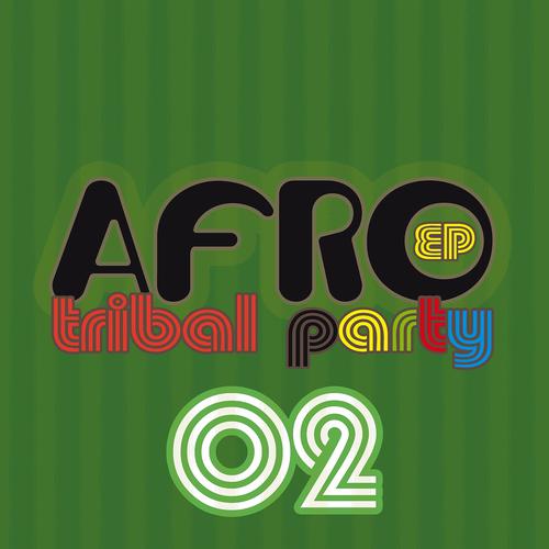 Постер альбома Afro Tribal Party, Vol. 2 - EP