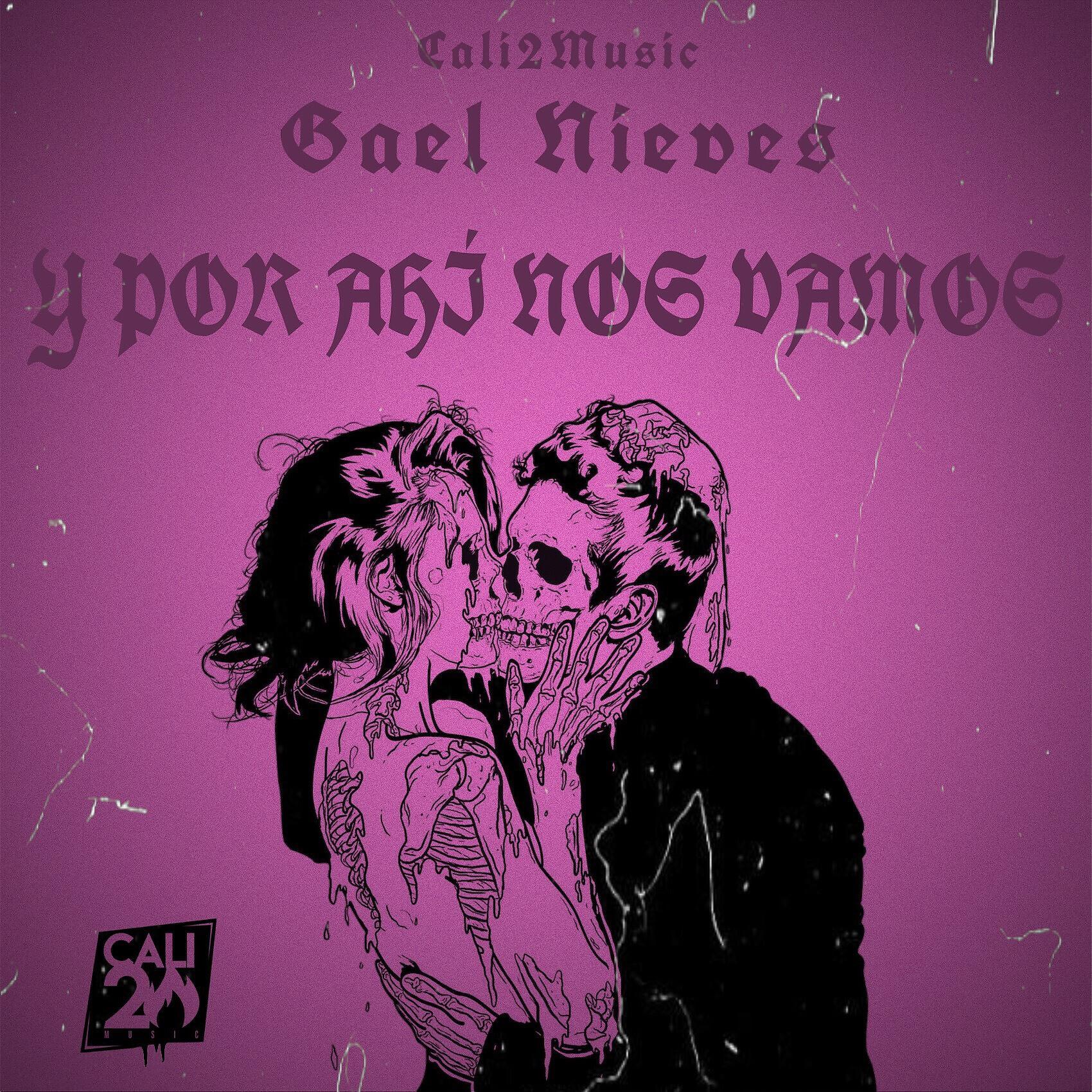 Gael Nieves - Y por Ahi Nos Vamos
