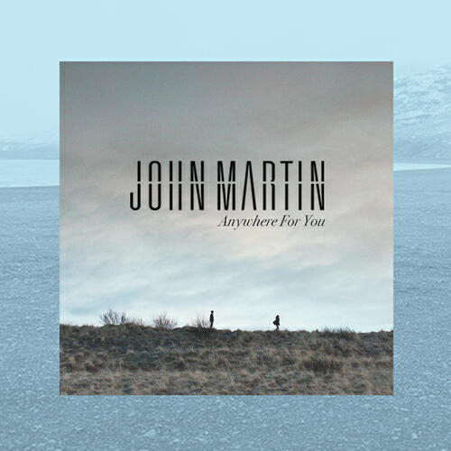 John Martin - Anywhere For You (Stuart Price Version)